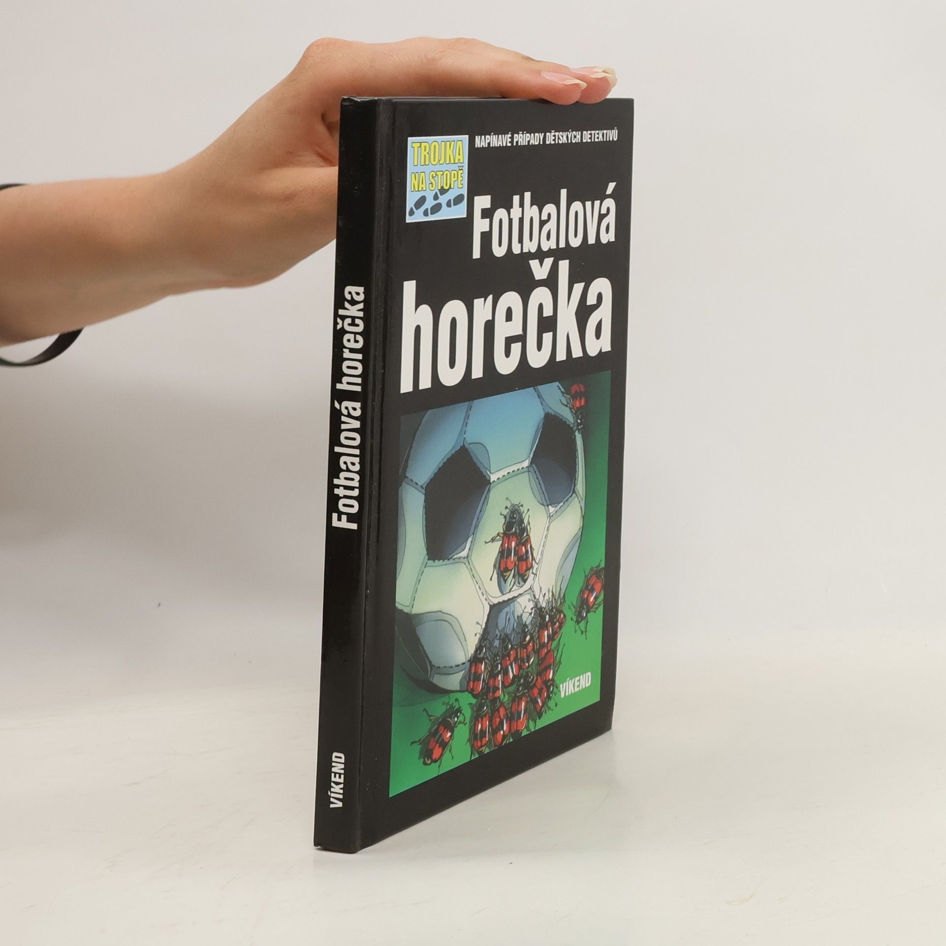 Marco Sonnleitner Trojka na stopě. Fotbalová horečka