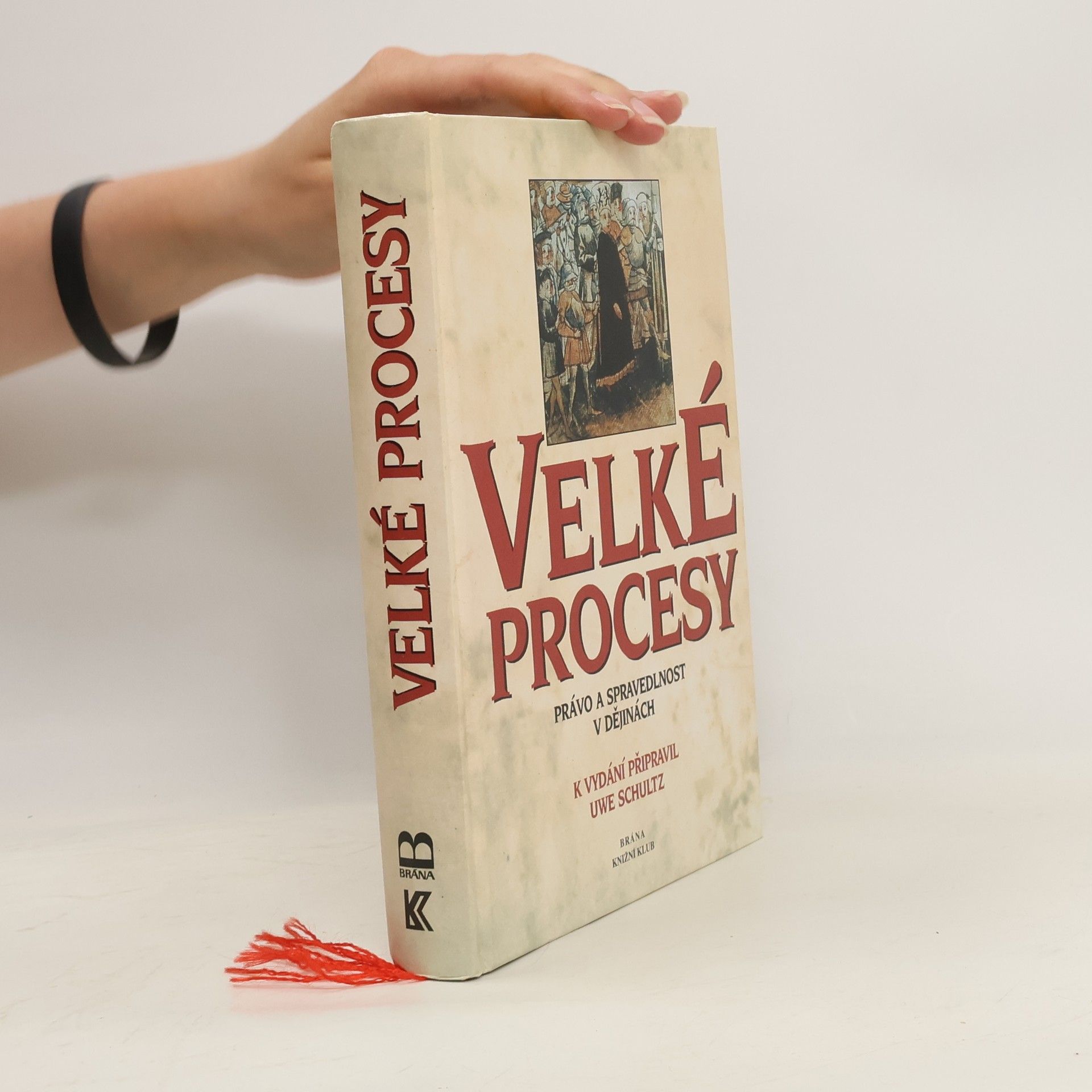 Milada Kouřimská Velké procesy. Právo a spravedlnost v dějinách.