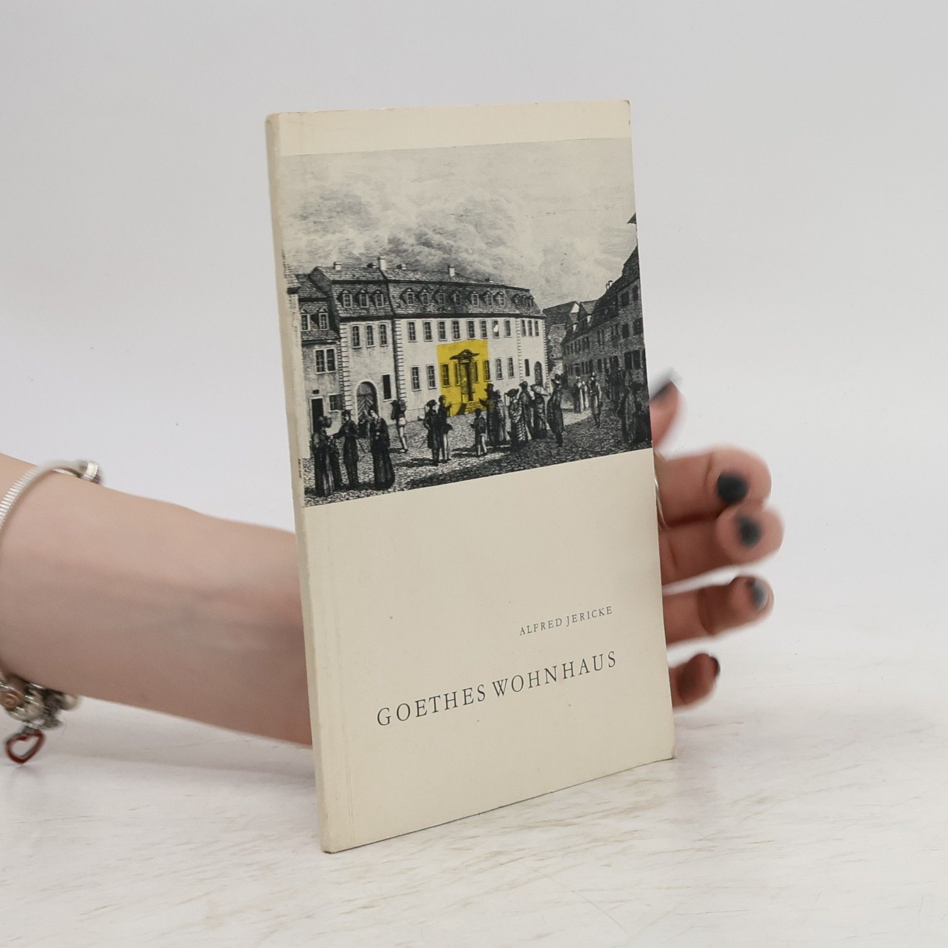 Alfred Jericke Goethes Wohnhaus