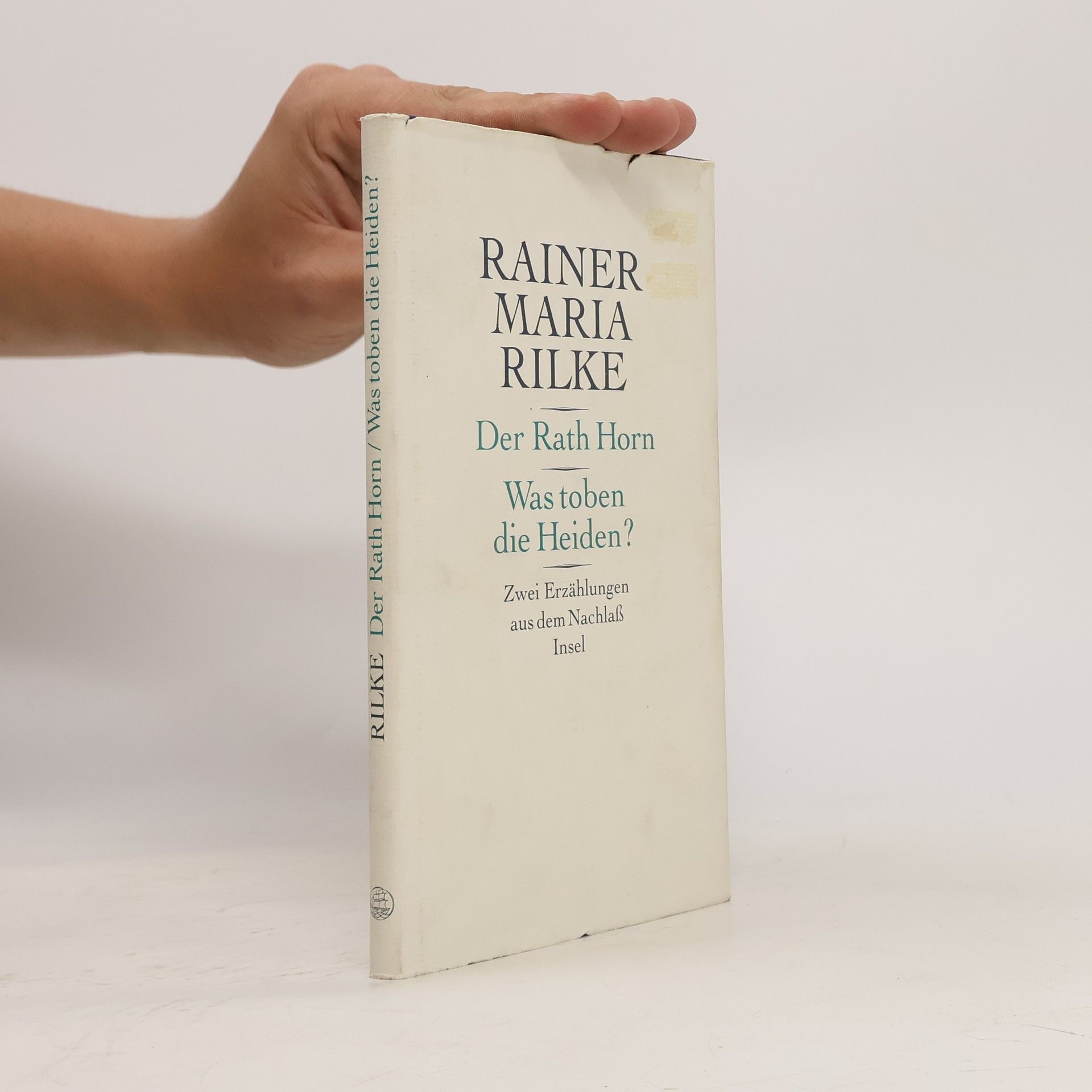 Rainer Maria Rilke Der Rath Horn. Was toben die Heiden?