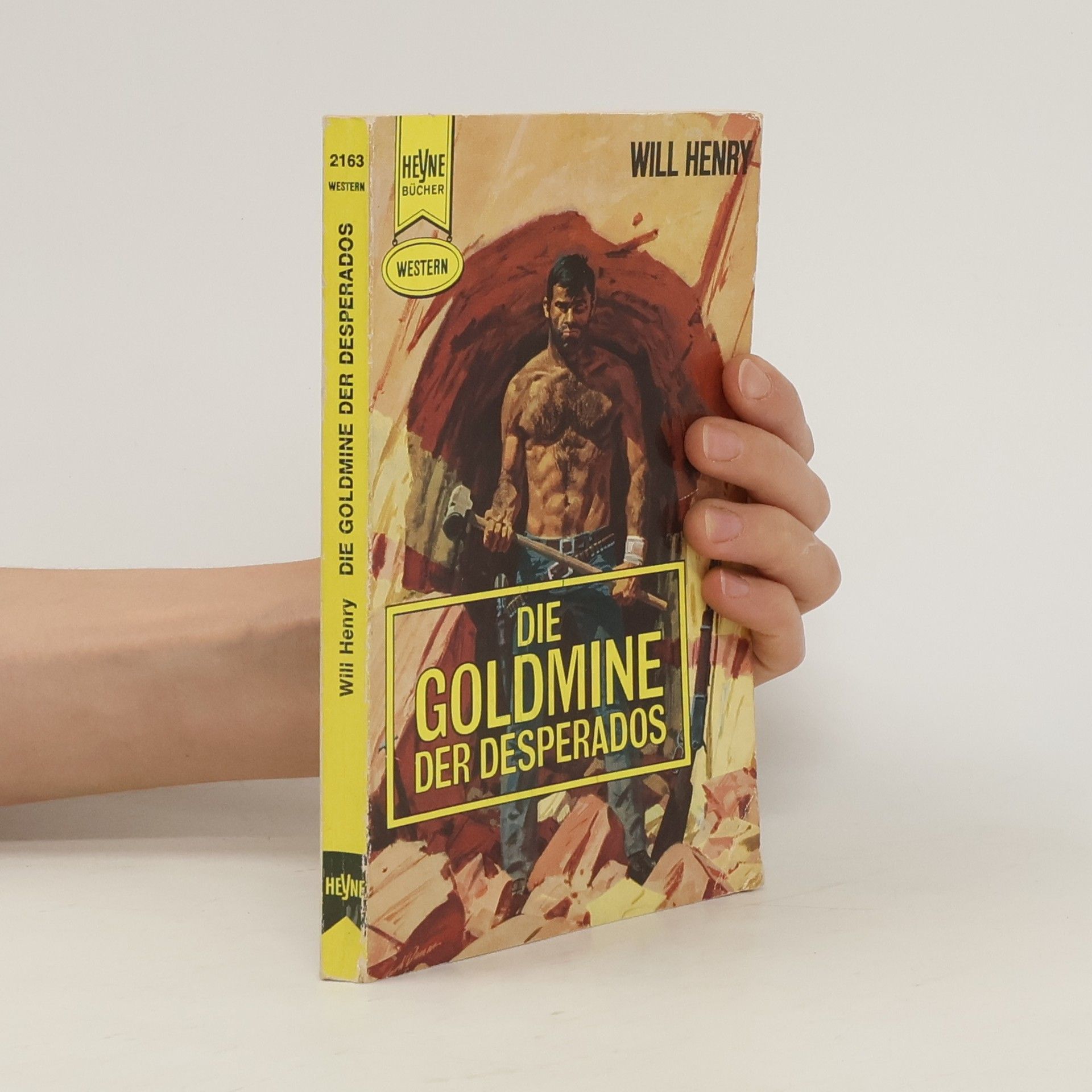 Will Henry Die Goldmine der Desperados