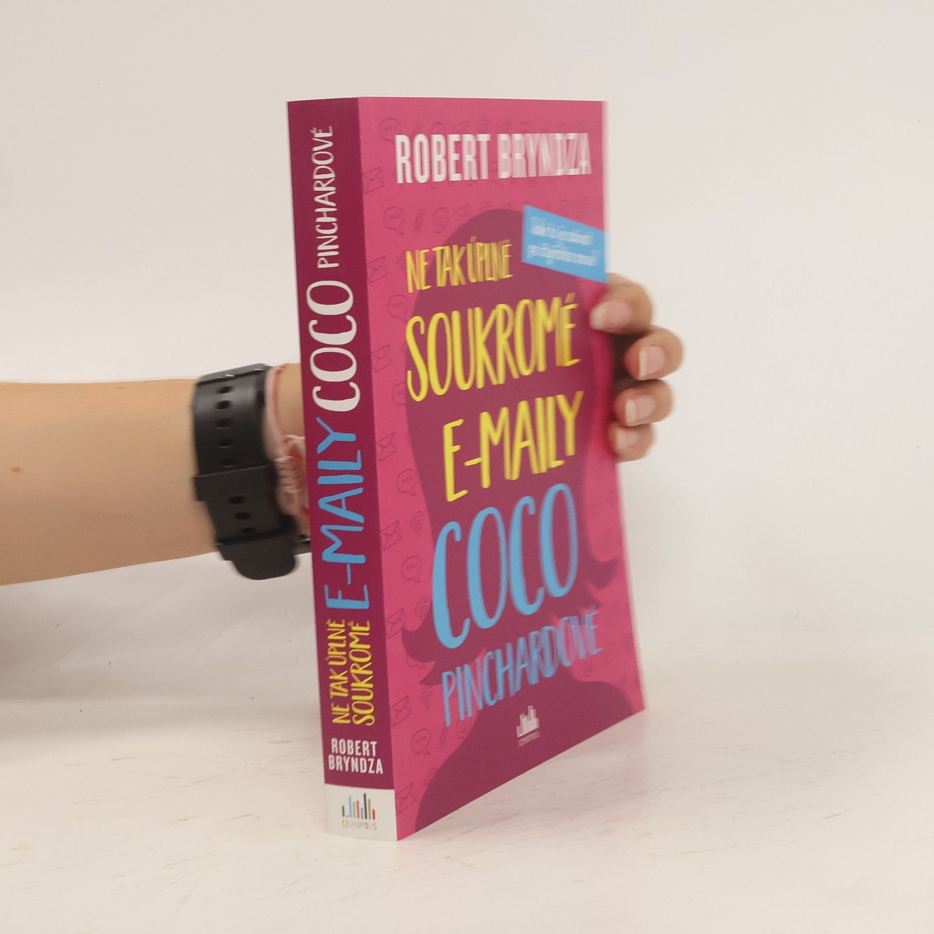Robert Bryndza Ne tak úplně soukromé e-maily Coco Pinchardové. Jaké to je začínat po čtyřicítce znovu?