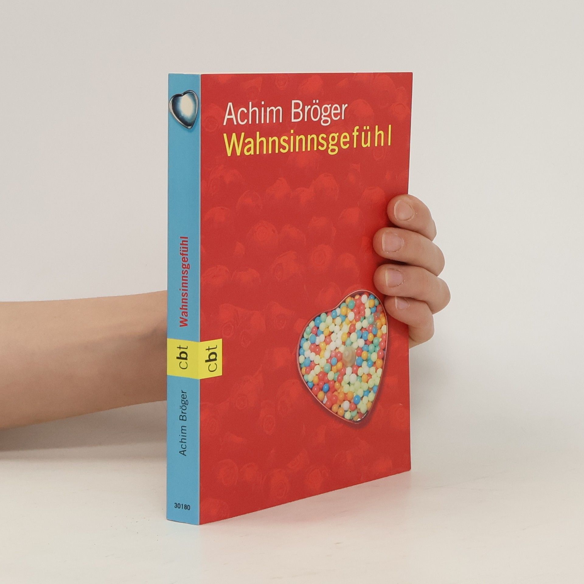 Achim Bröger Wahnsinnsgefühl