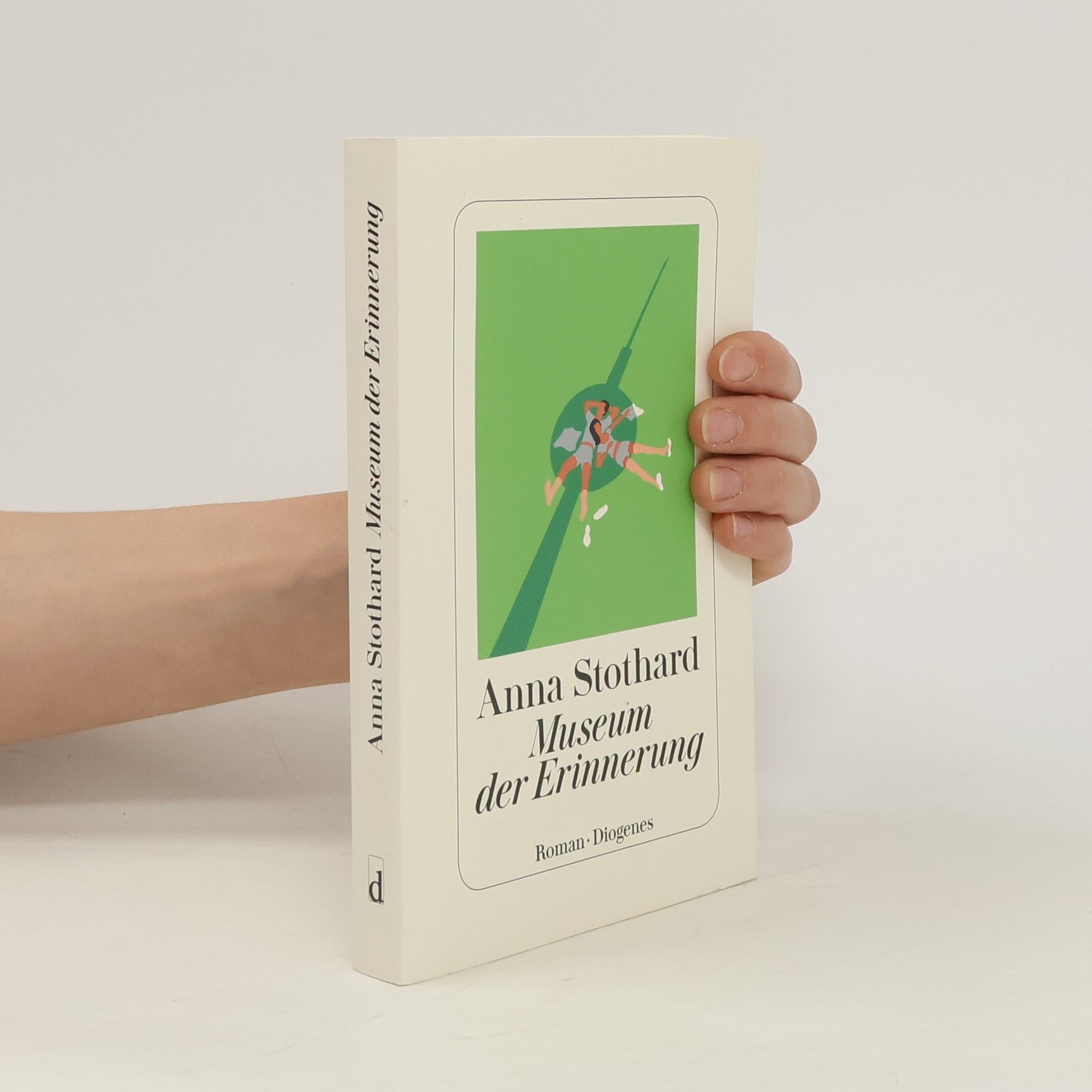 Anna Stothard Museum der Erinnerung