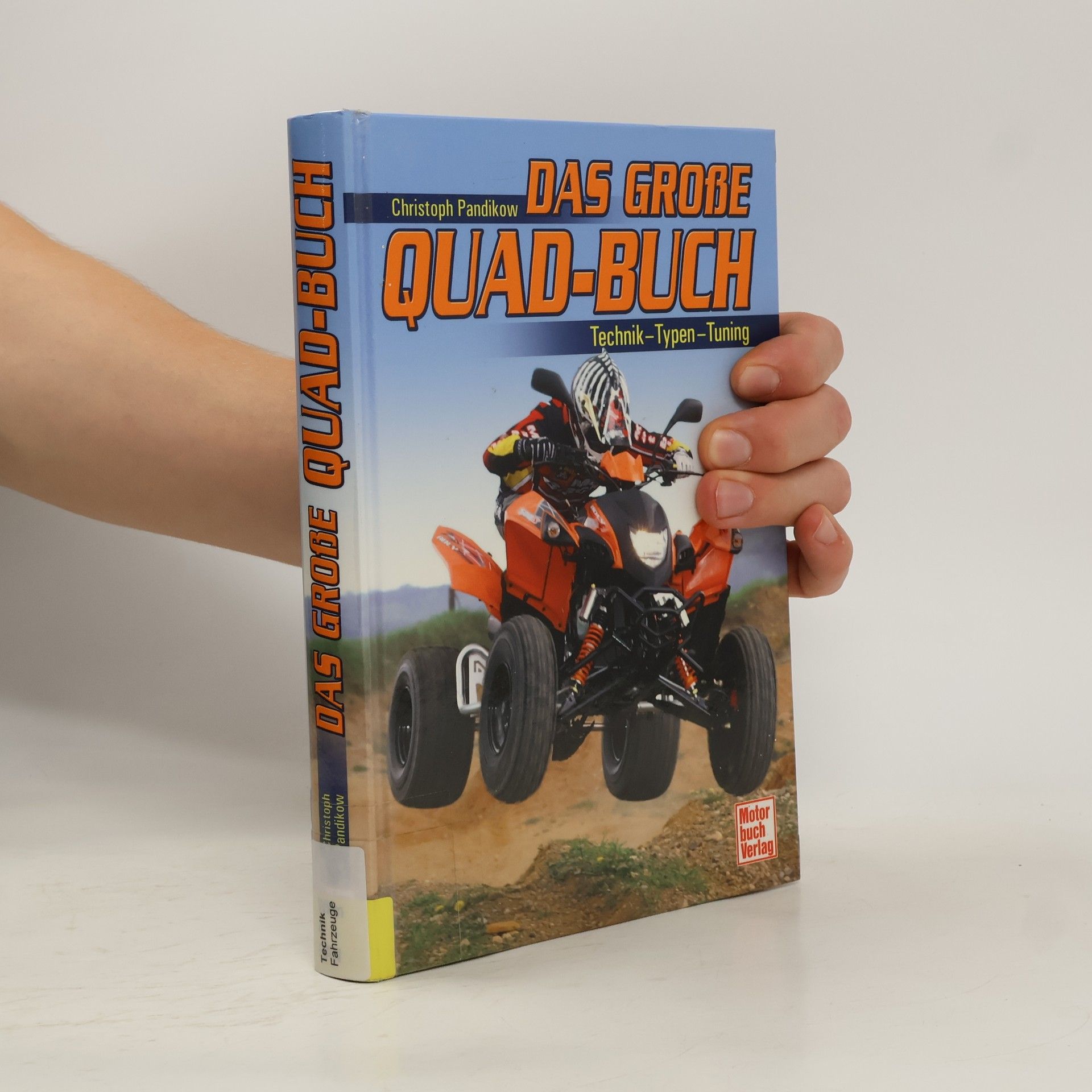 Christoph Pandikow Das große Quad-Buch. Technik - Typen - Tuning