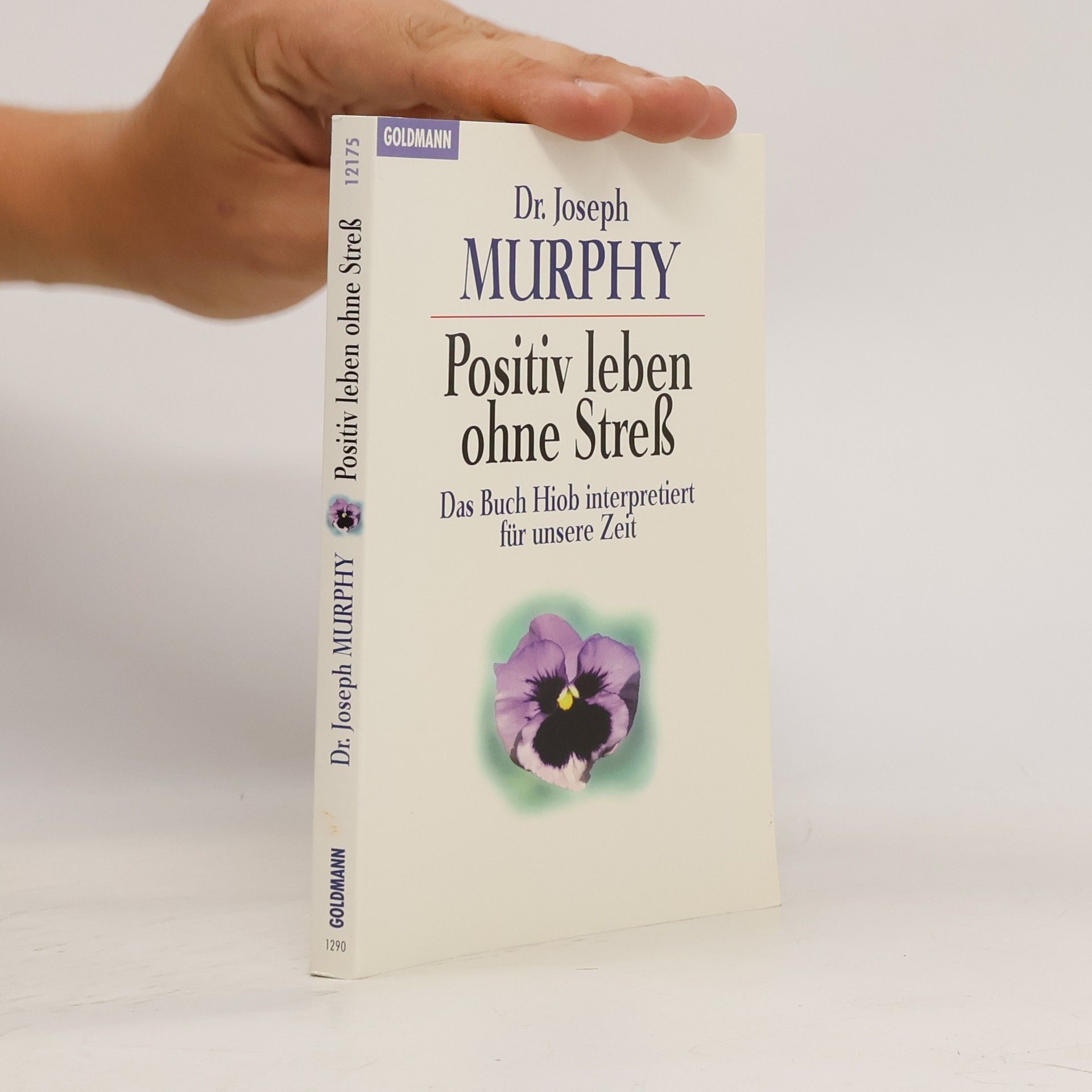 Joseph Murphy Positiv leben ohne Stress