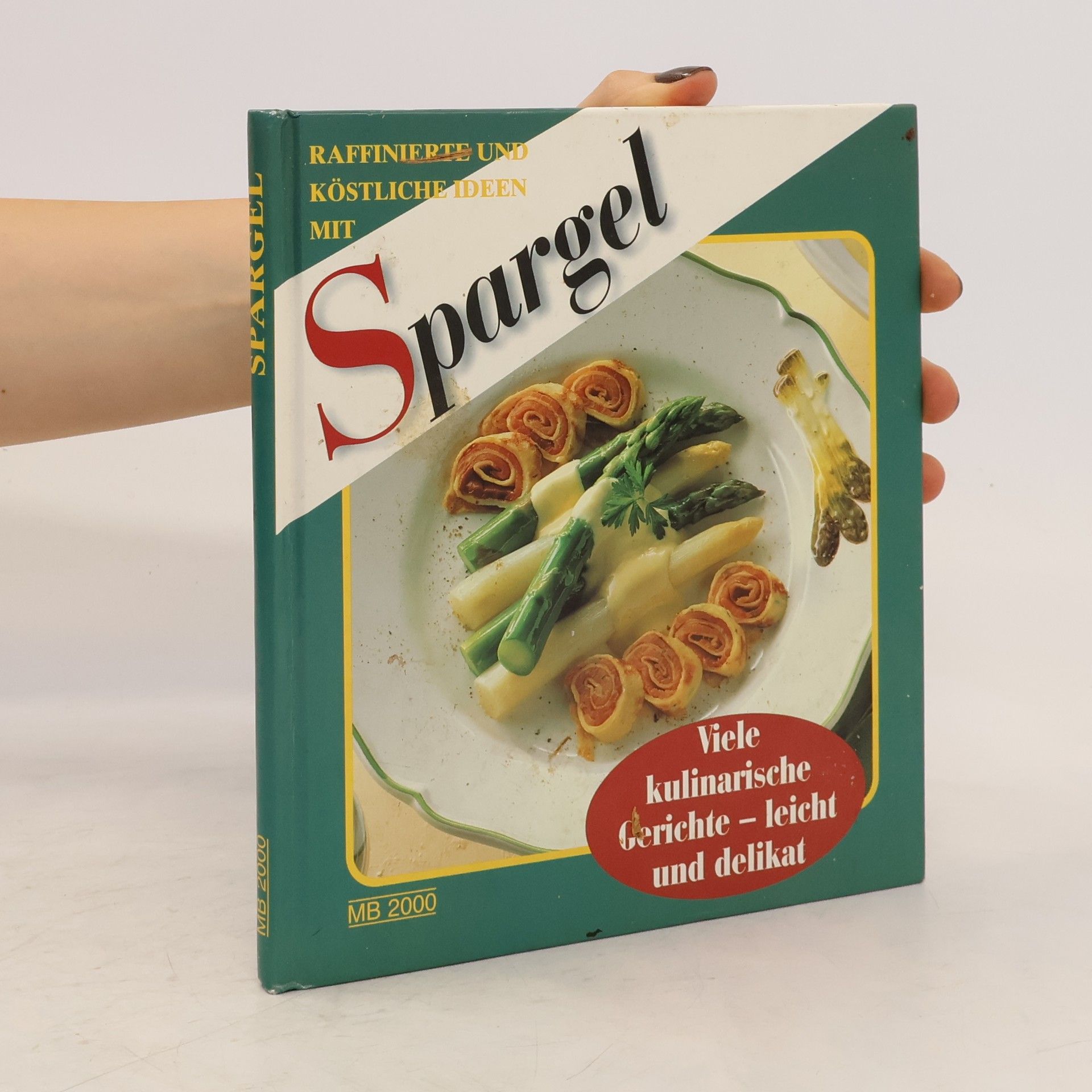kolektiv Raffinierte und köstliche Ideen mit Spargel