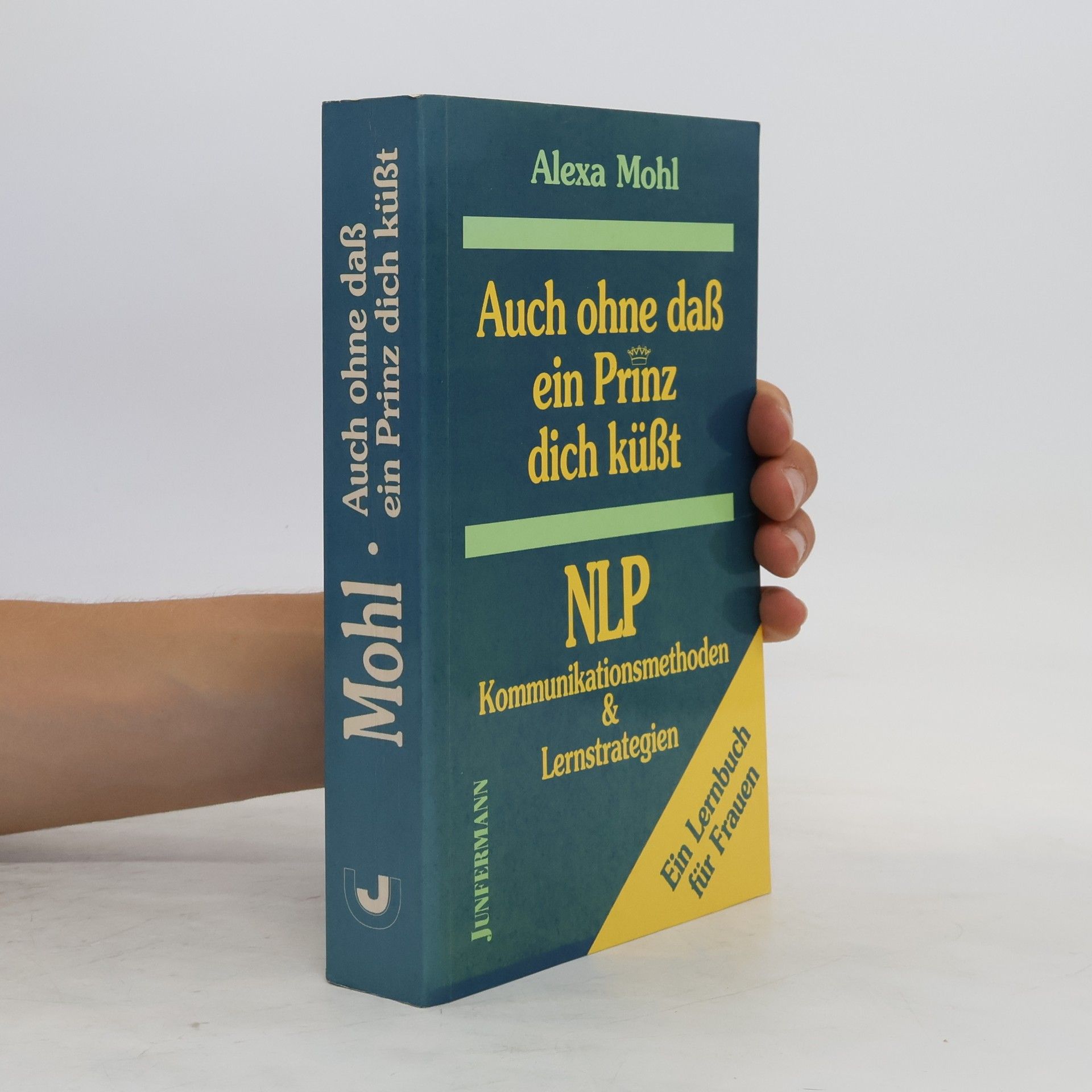 Alexa Mohl Auch ohne dass ein Prinz dich küsst