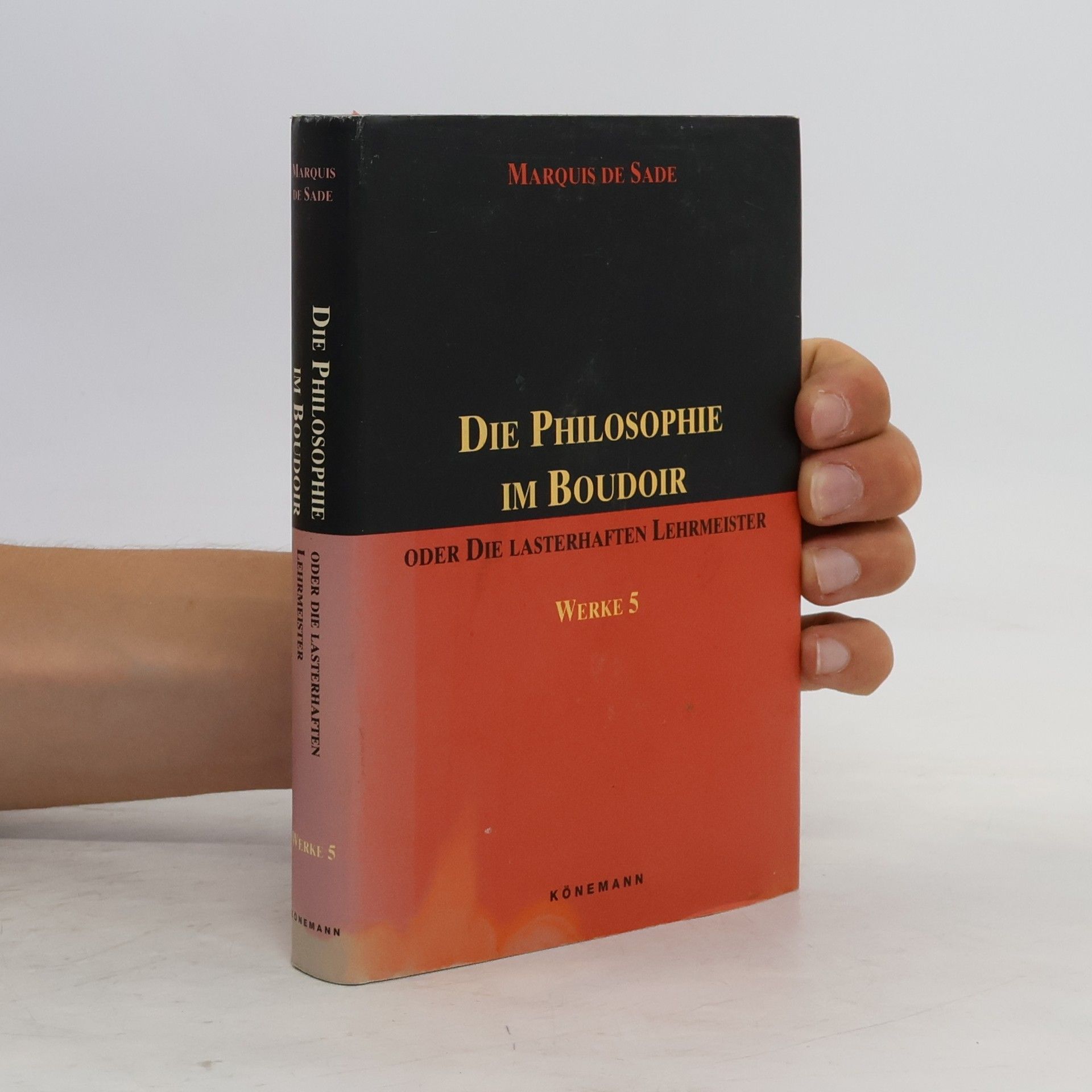 Markýz de Sade Die Philosophie im Boudoir oder Die lasterhaften Lehrmeister. Werke 5