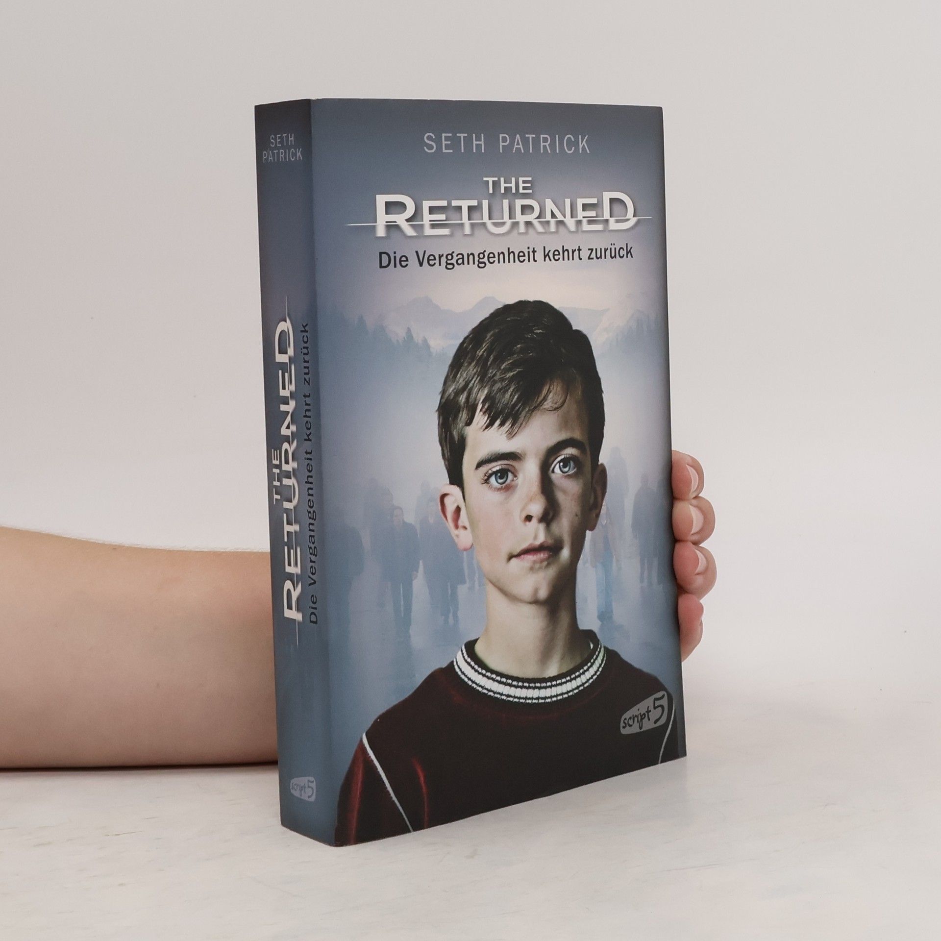 Seth Patrick The returned – die Vergangenheit kehrt zurück