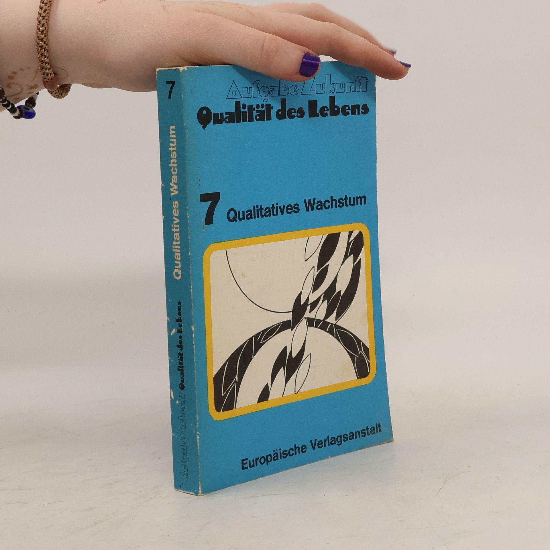 Günter Friedrichs Aufgabe Zukunft. Qualität des Lebens 7