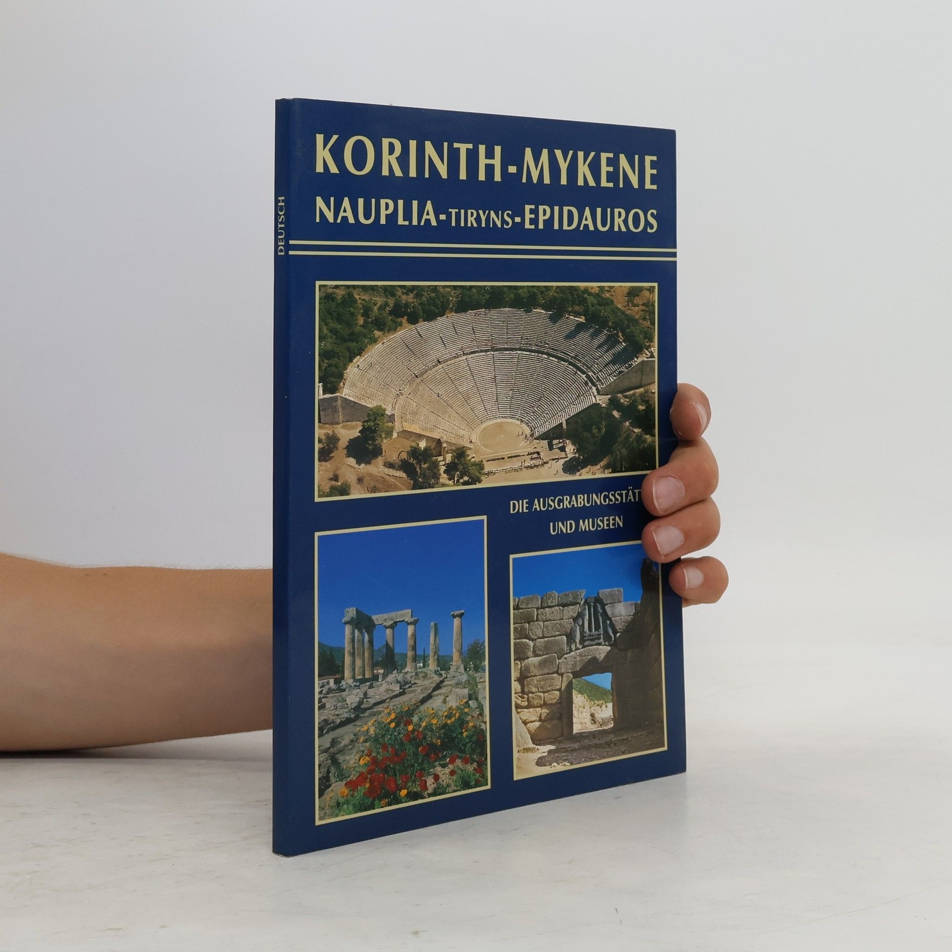 Collectif d'auteurs Korinth - Mykene. Nauplia - Tiryns - Epidauros