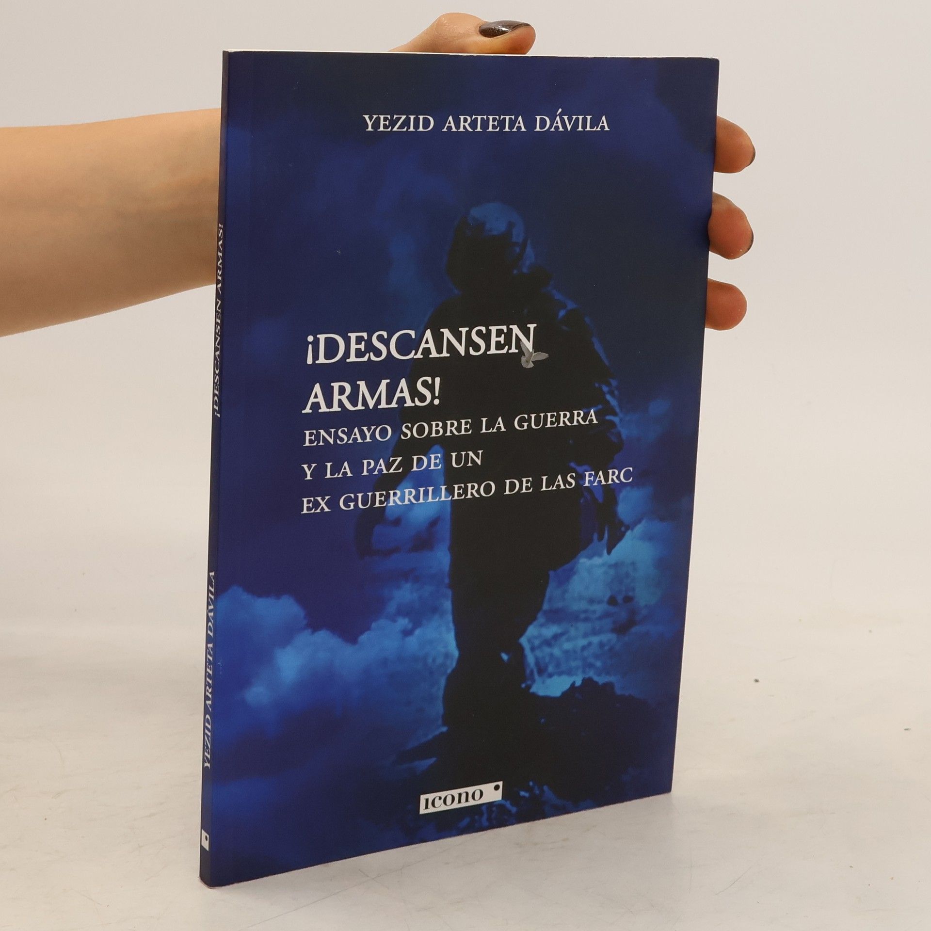 Yezid Arteta Dávila ¡Descansen armas!