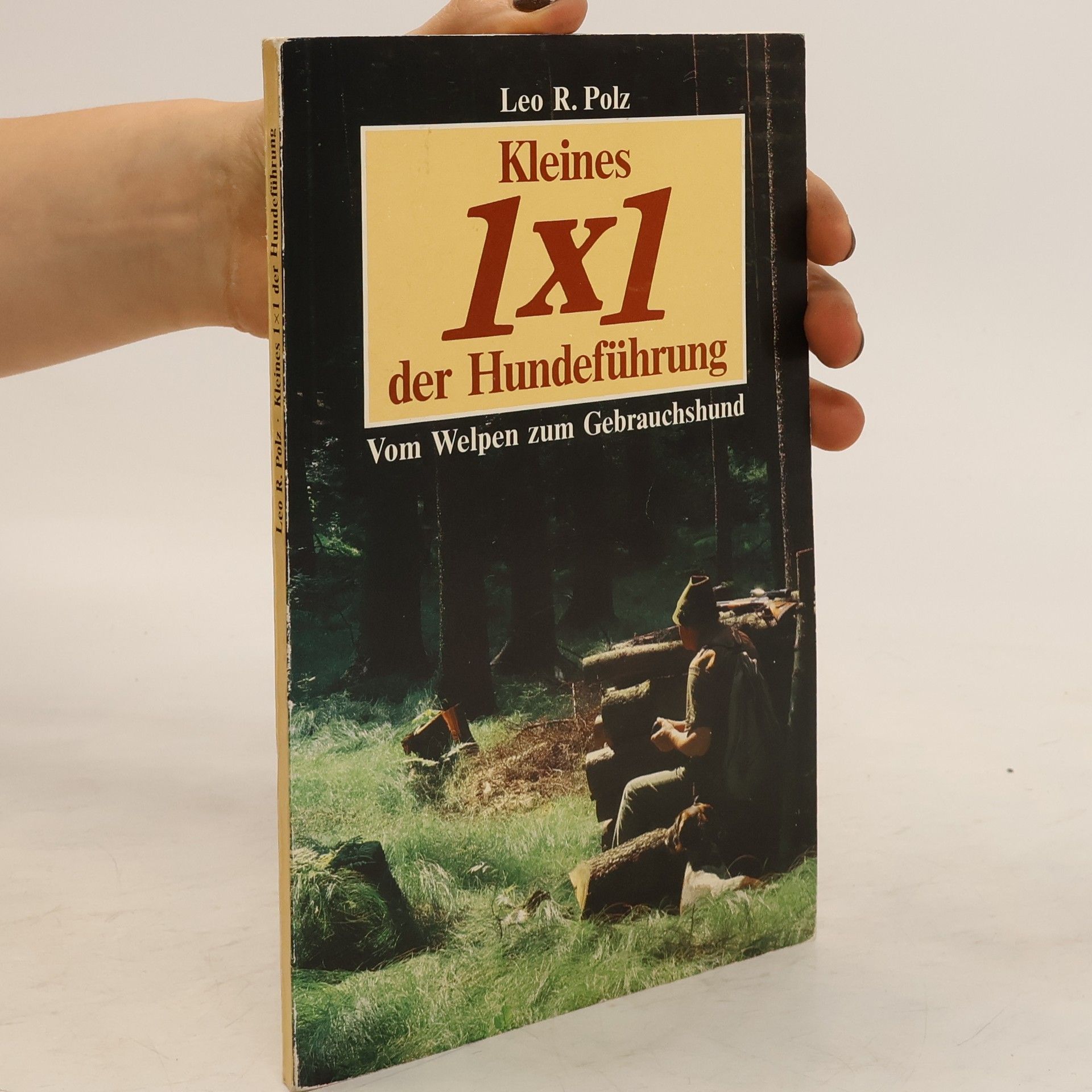 Leo R. Polz Kleine 1x1 der Hundeführung