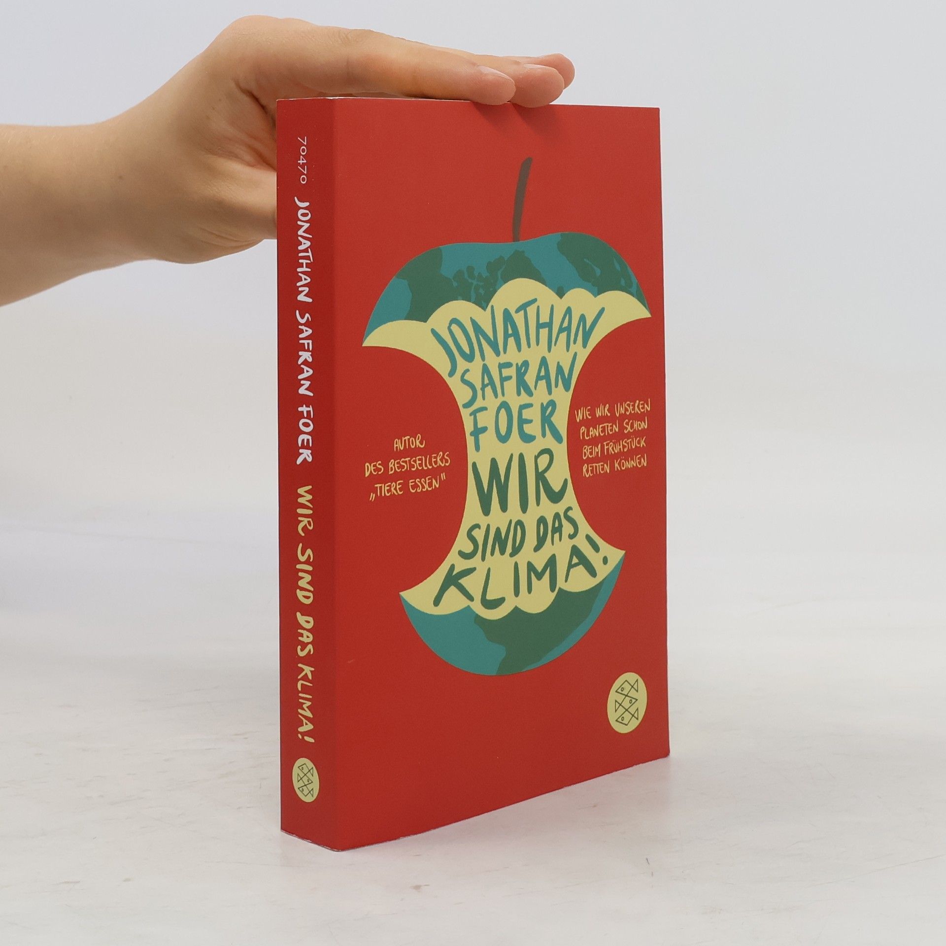 Jonathan Safran Foer Wir sind das Klima!