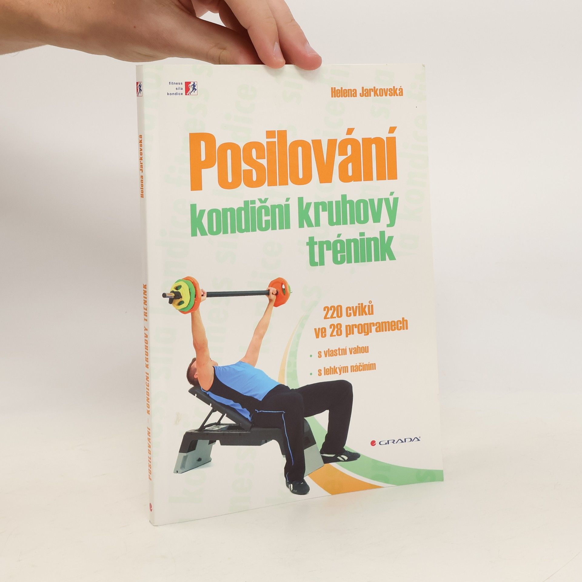 Helena Jarkovská Posilování – kondiční kruhový trénink    200 cviků ve 28 programech