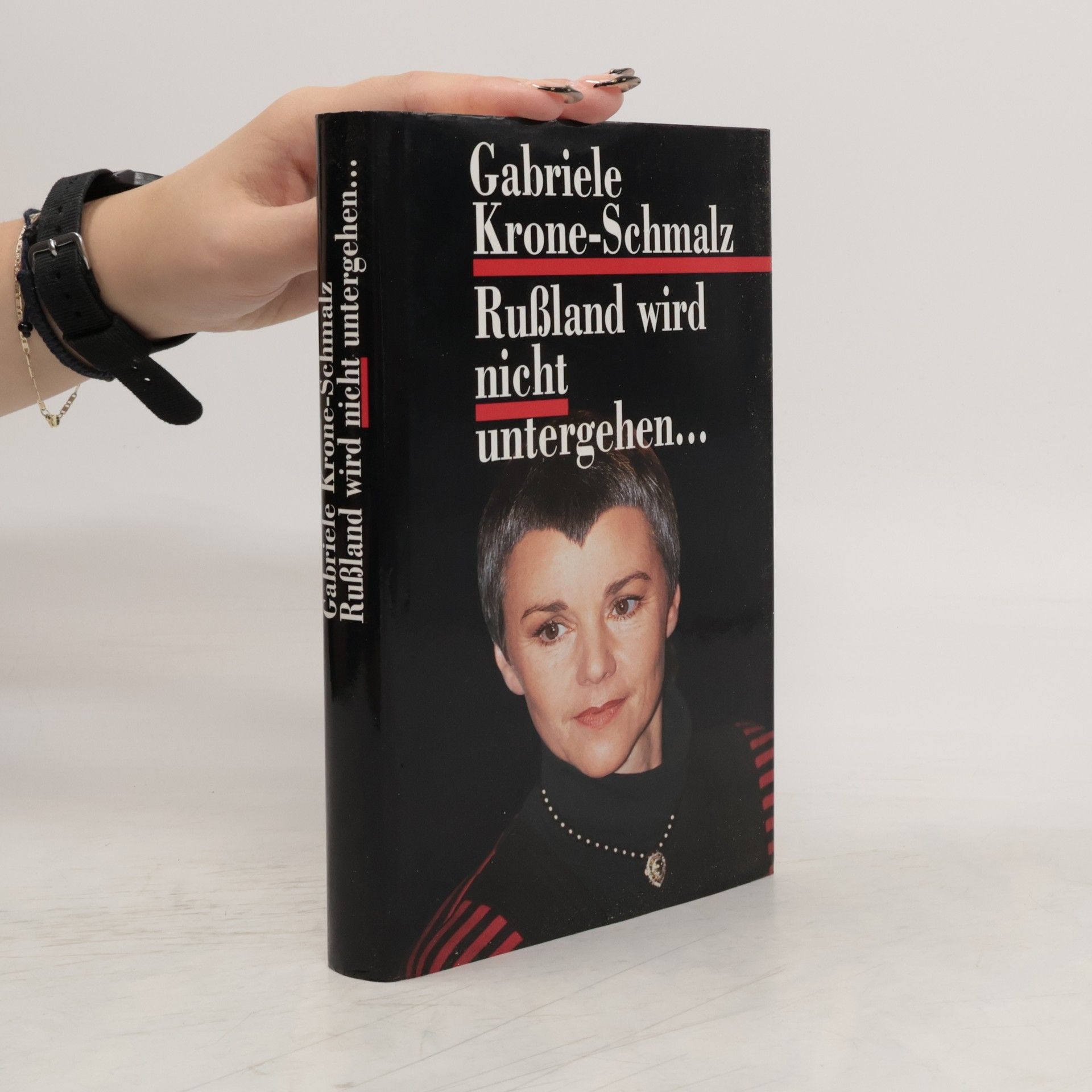 Gabriele Krone-Schmalz Rußland wird nichtuntergeben...
