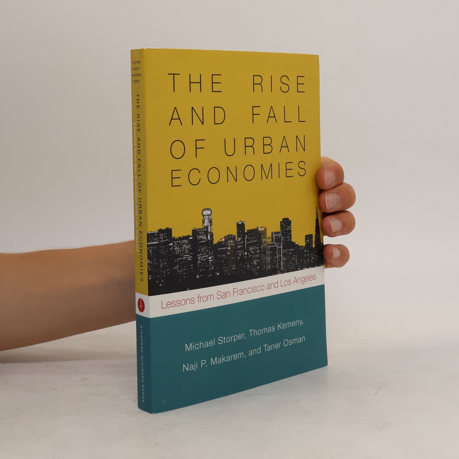Michael Storper The Rise and Fall of Urban Economies