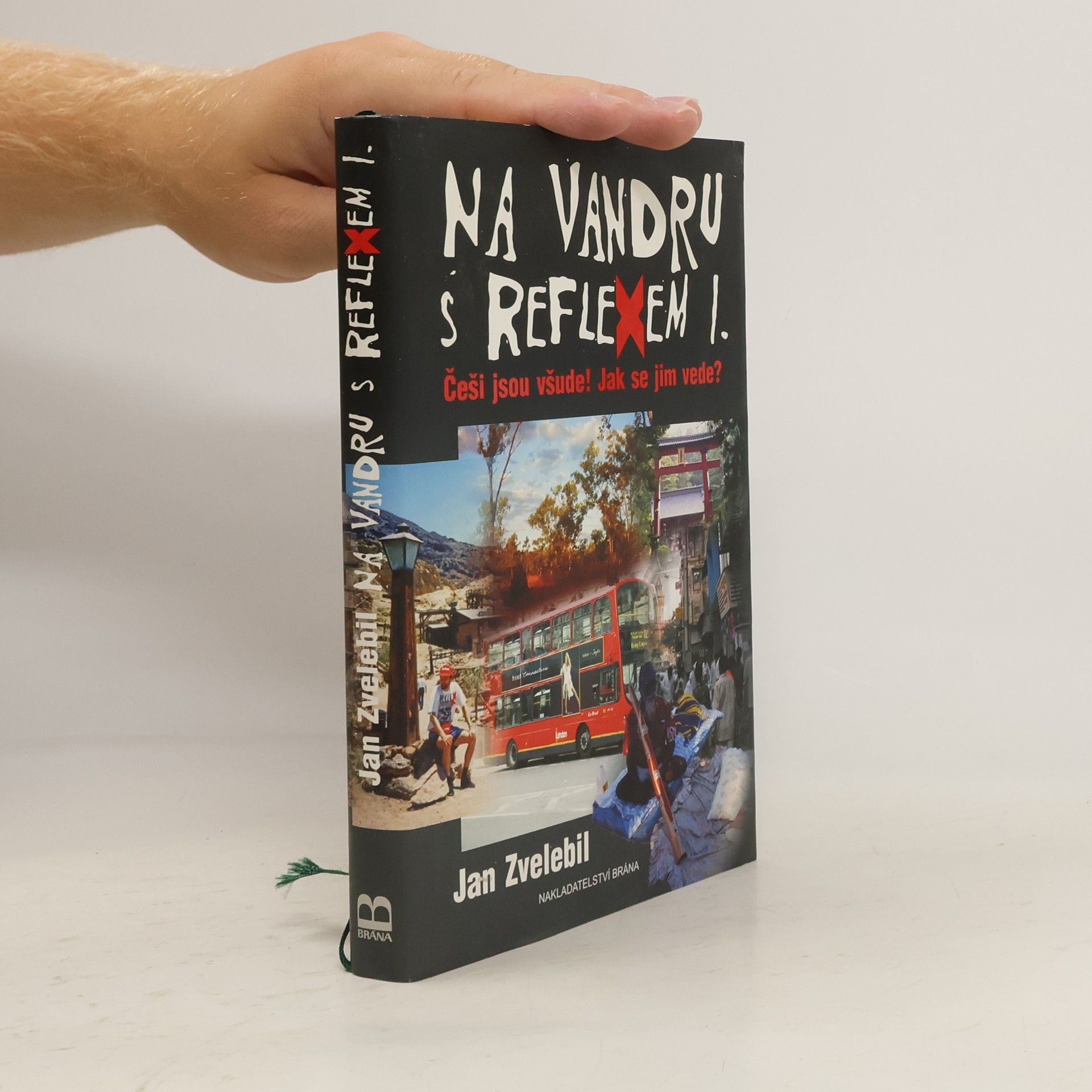Jan Zvelebil Na vandru s Reflexem I. : Češi jsou všude! Jak se jim vede?