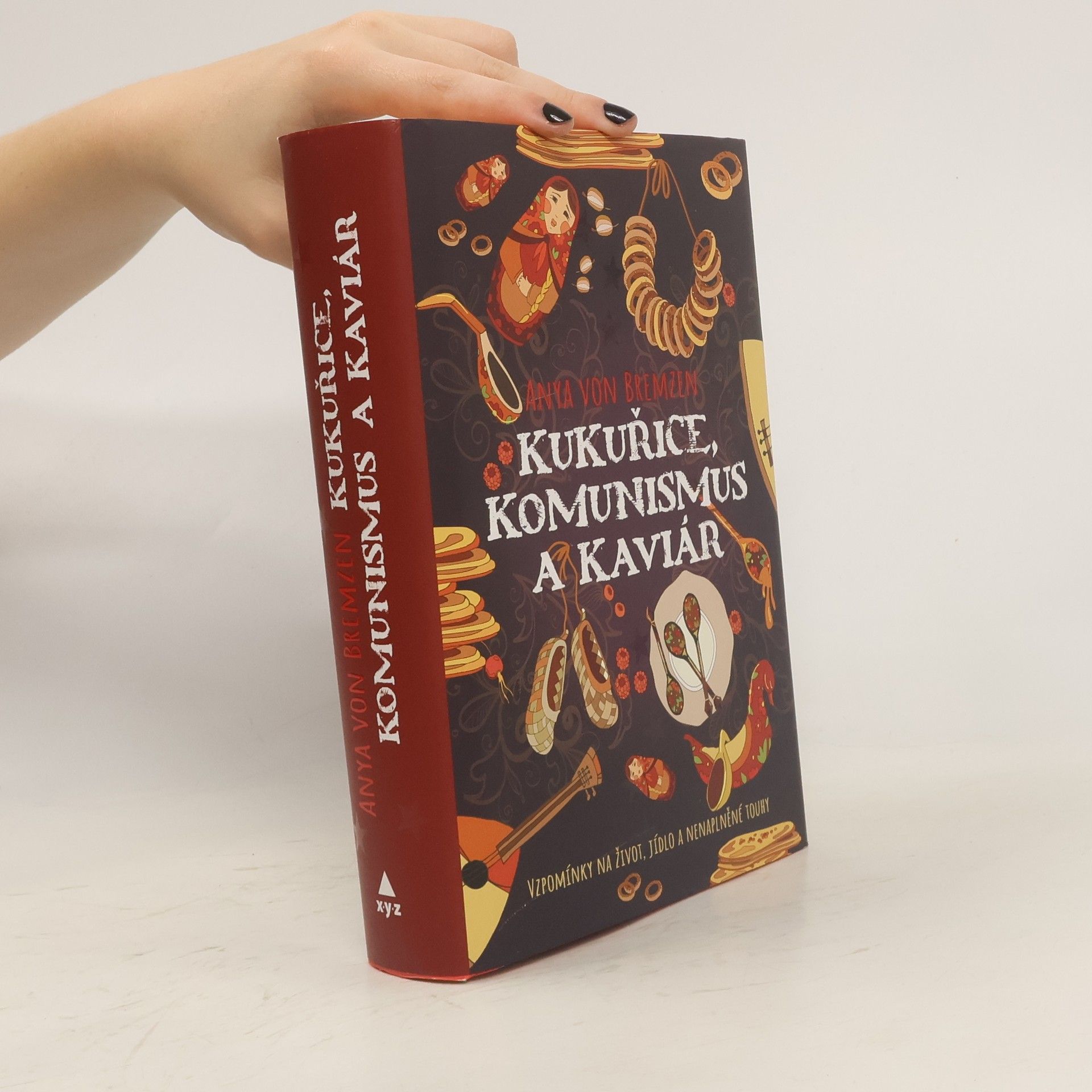Anya Von Bremzen Kukuřice, komunismus a kaviár