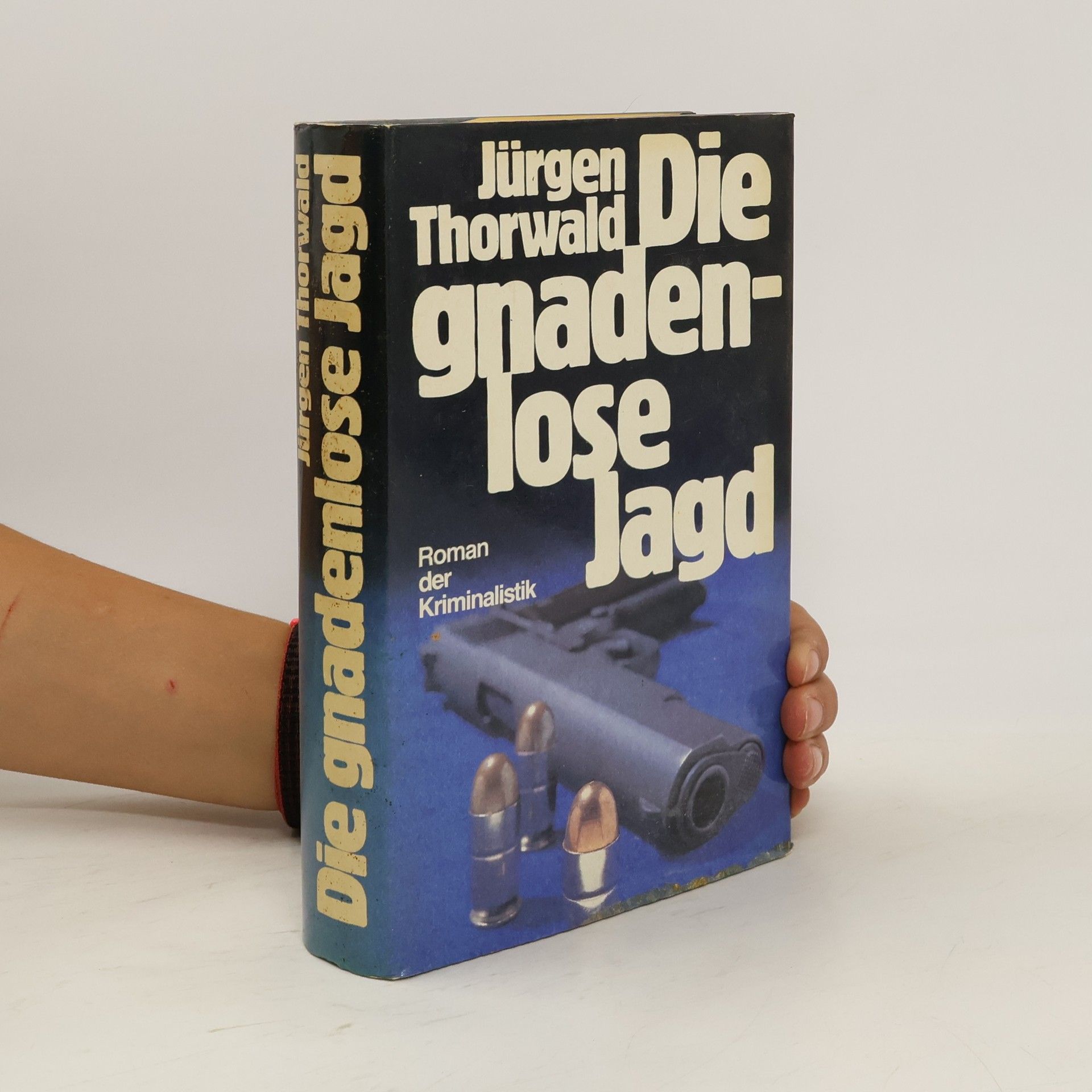 Jürgen Thorwald Die gnadenlose Jagd