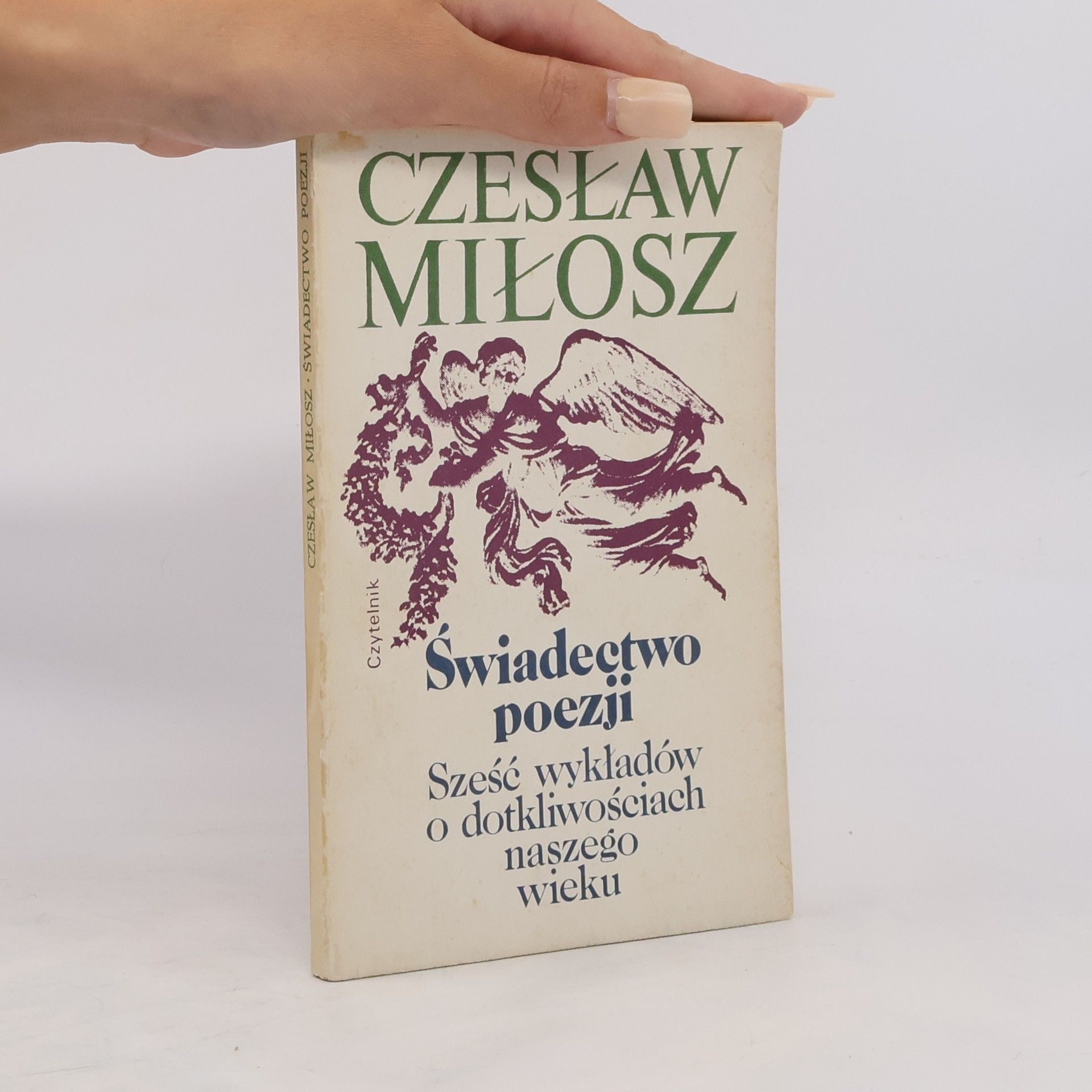 Czeslaw Milosz Swiadectwo poezji