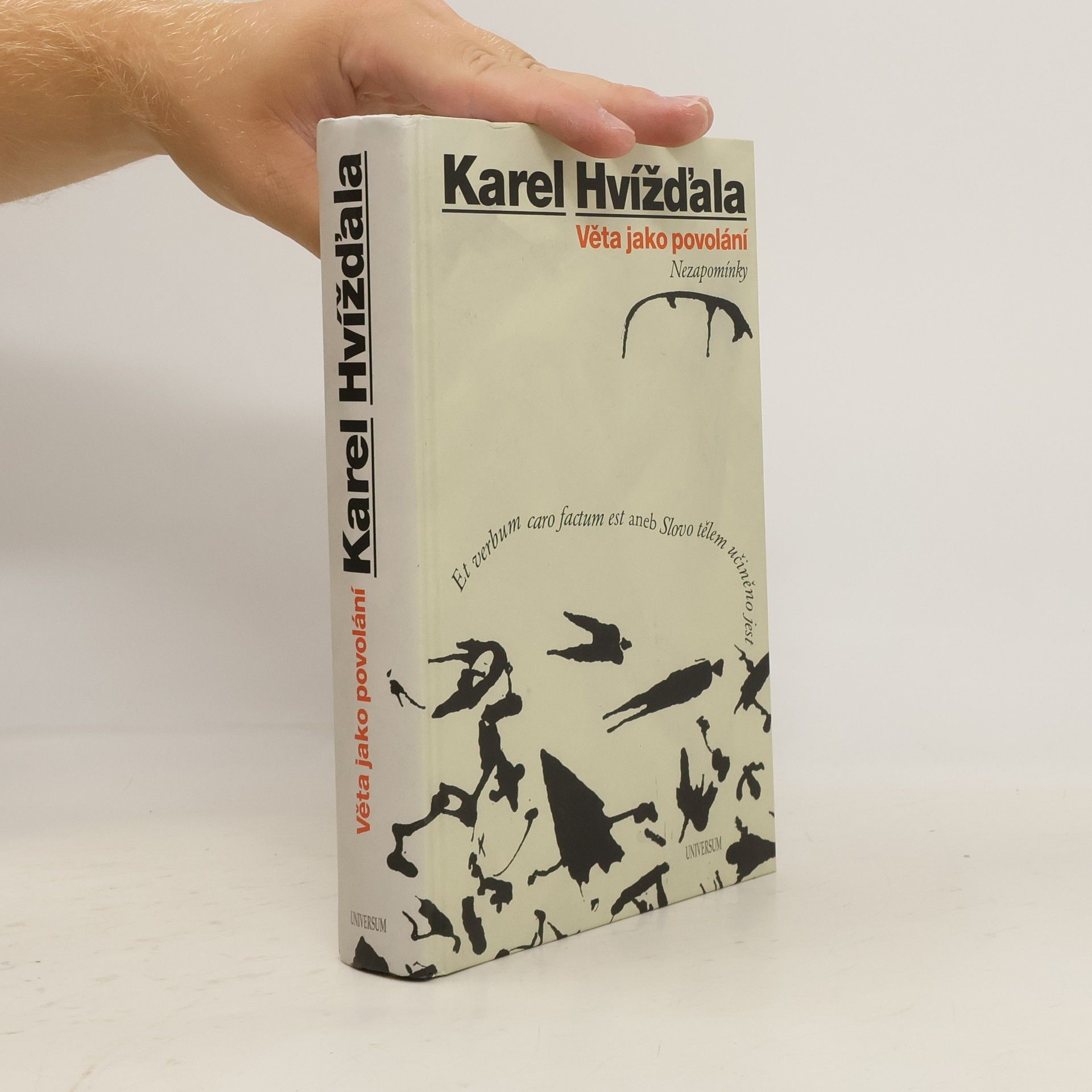 Karel Hvížďala Věta jako povolání. Nezapomínky