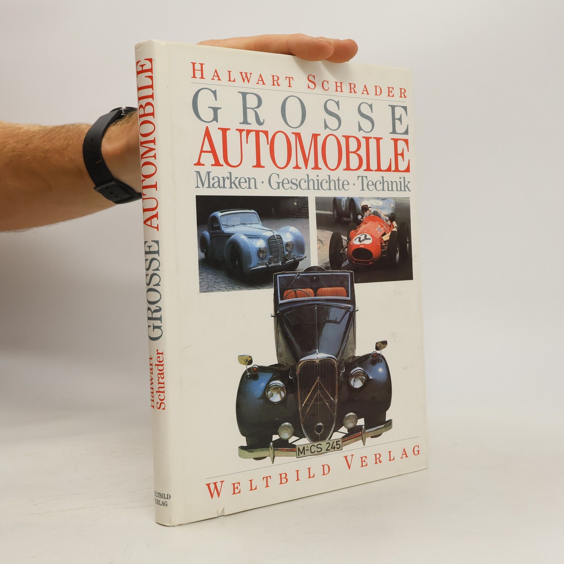 Halwart Schrader Grosse Automobile : Marken - Geschichte - Technik