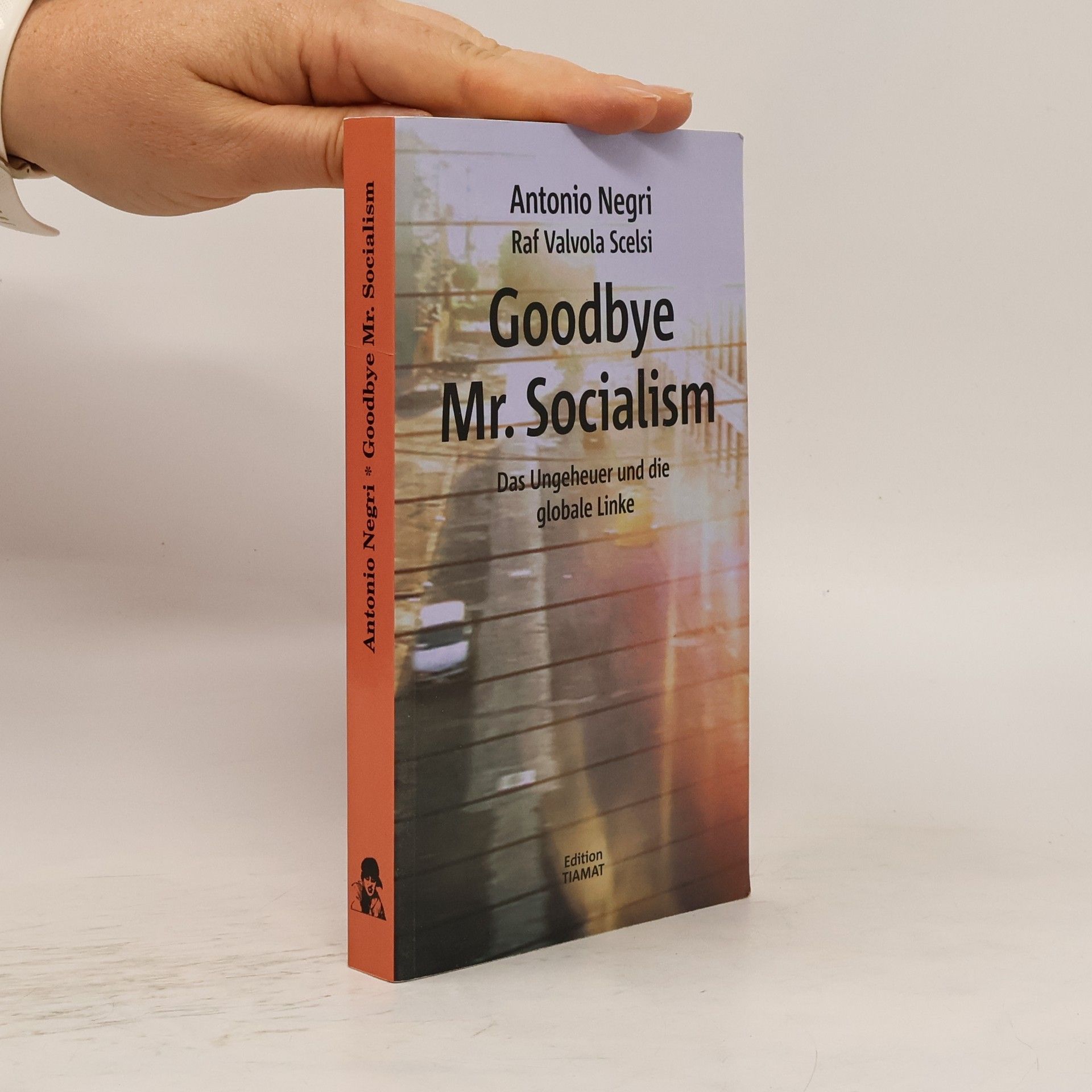 Antonio Negri Goodbye Mr. Socialism