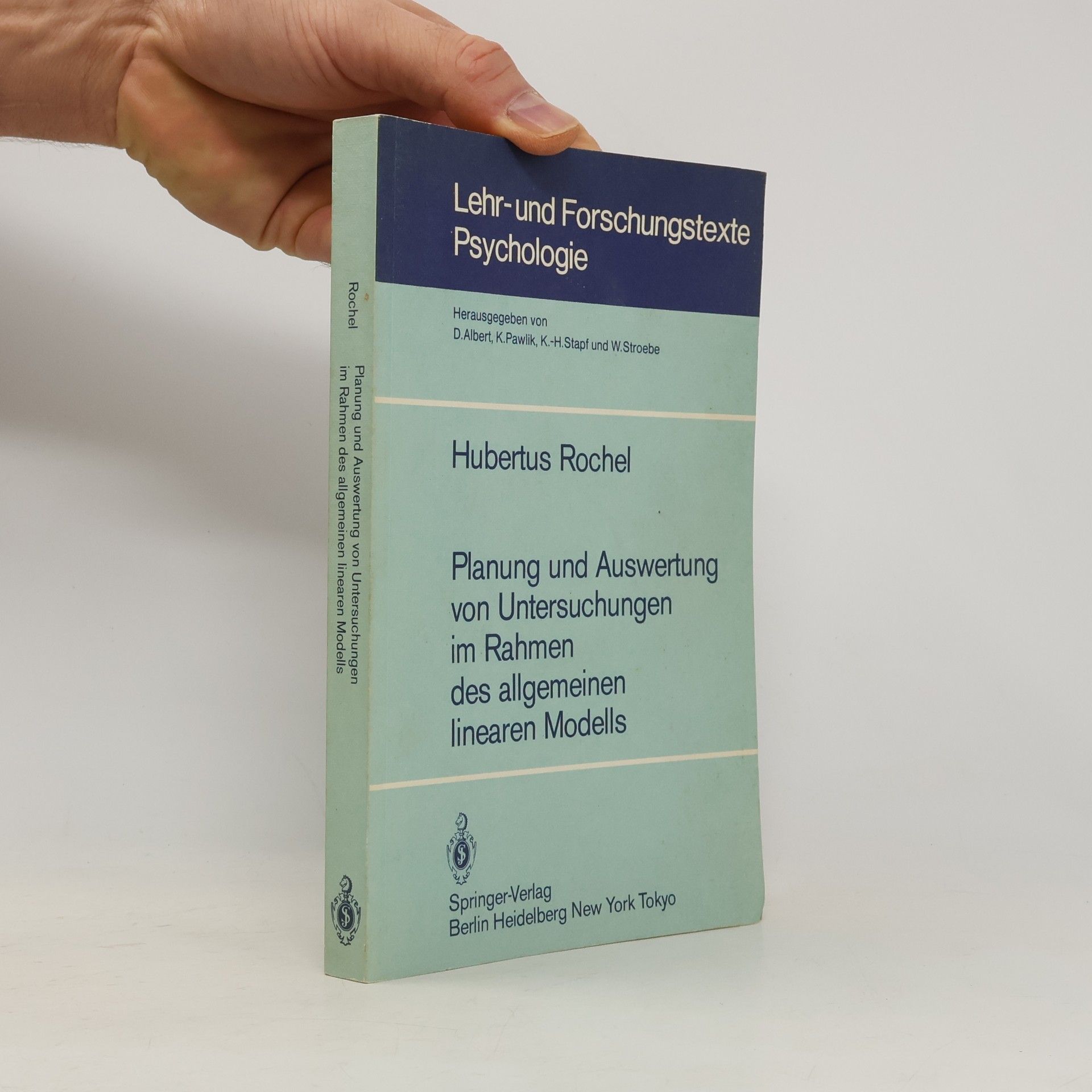 Hubertus Rochel Planung und Auswertung von Untersuchungen im Rahmen des allgemeinen linearen Modells
