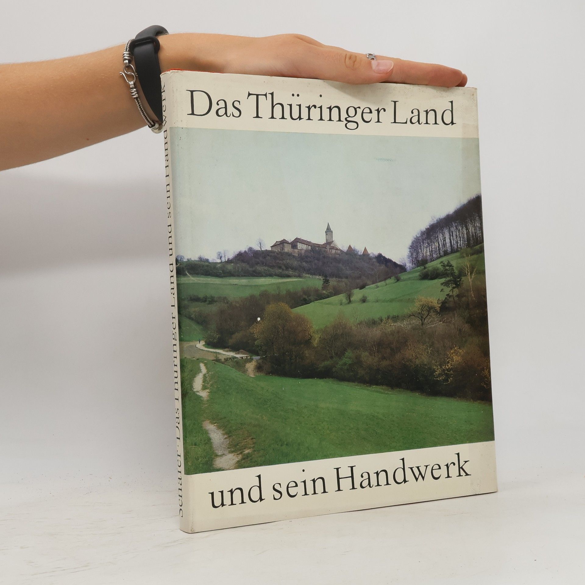 Ernst Schäfer Das Thüringer Land und sein Handwerk