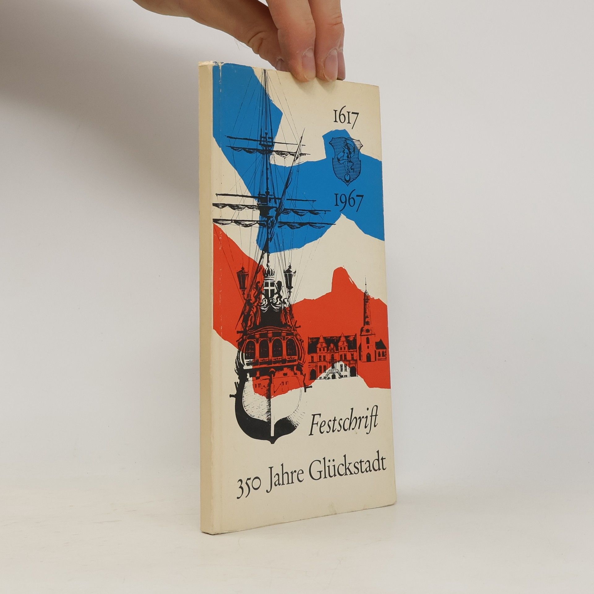 Various authors Festschrift 350 Jahre Glückstadt