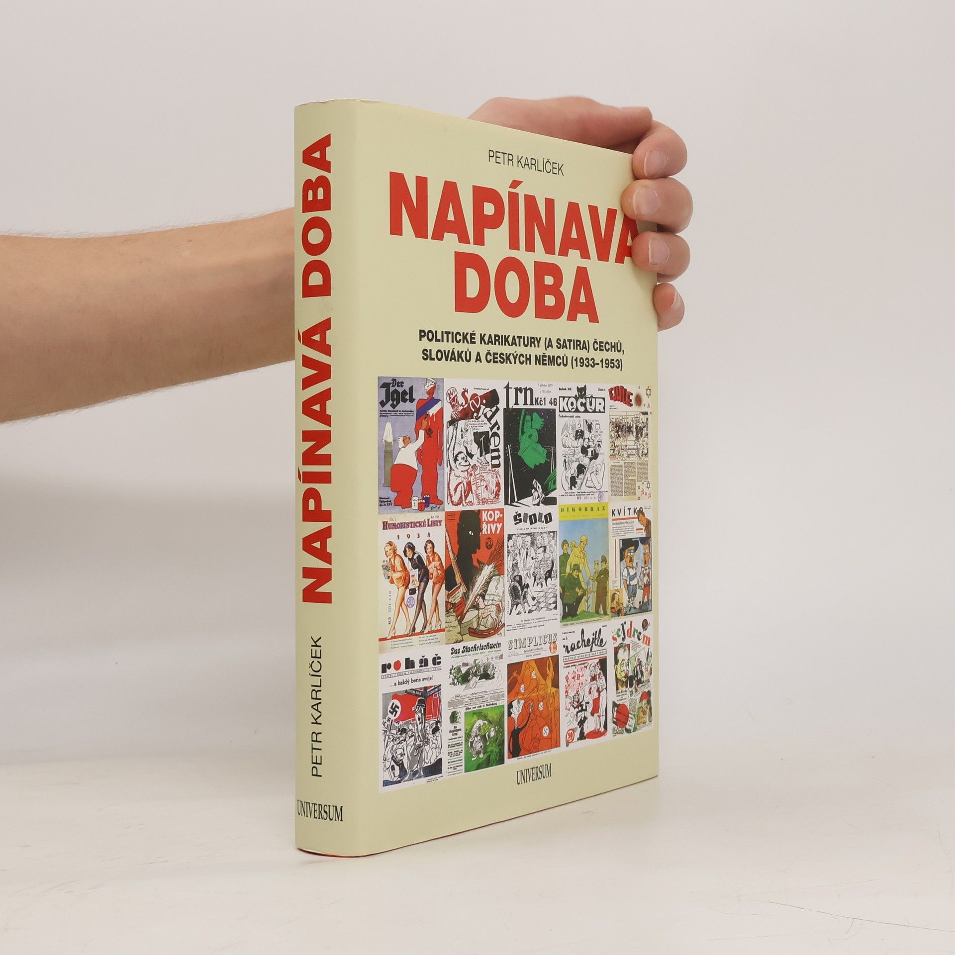 Petr Karlíček Napínavá doba - Politické karikatury (a satira) Čechů, Slováků a českých Němců