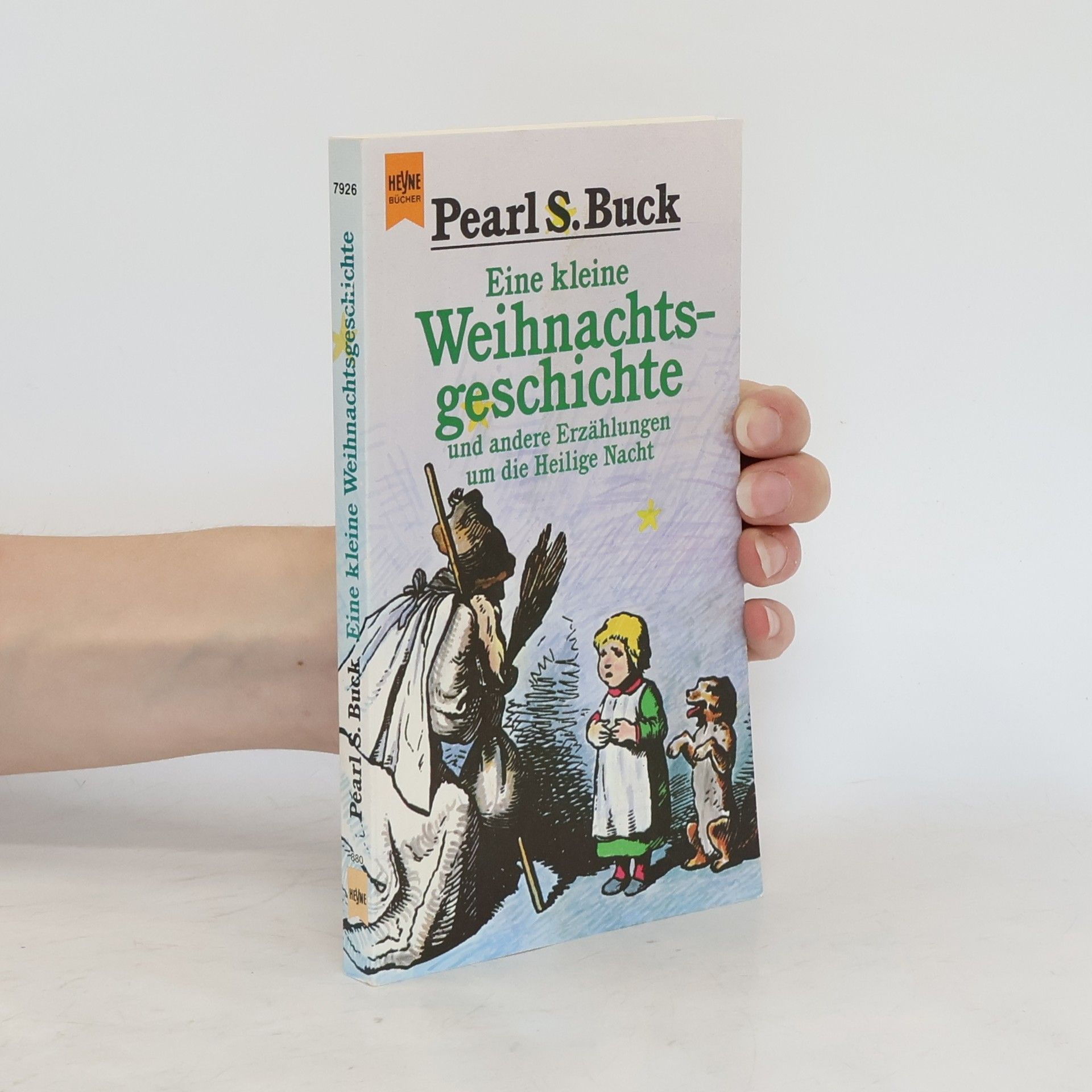 Pearl S. Buck Eine kleine Weihnachtsgeschichte und andere Erzählungen um die Heilige Nacht