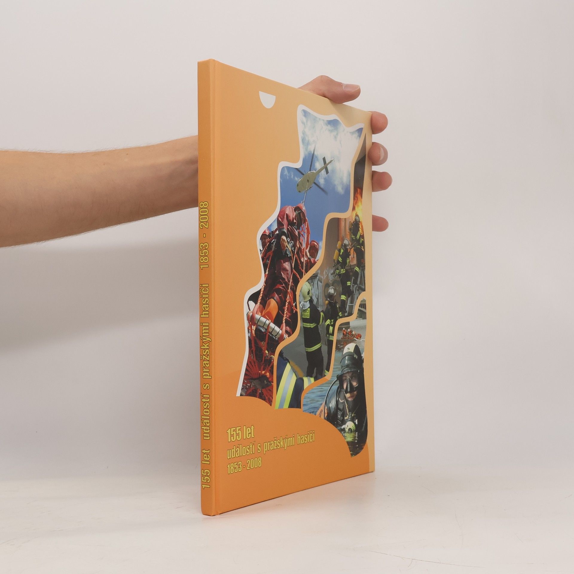 AA.VV. 155 let událostí s pražskými hasiči 1853 - 2008