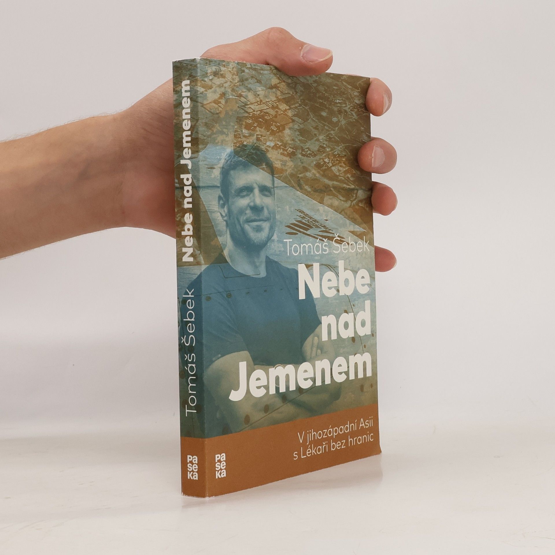 Tomáš Šebek Nebe nad Jemenem : v jihozápadní Asii s Lékaři bez hranic