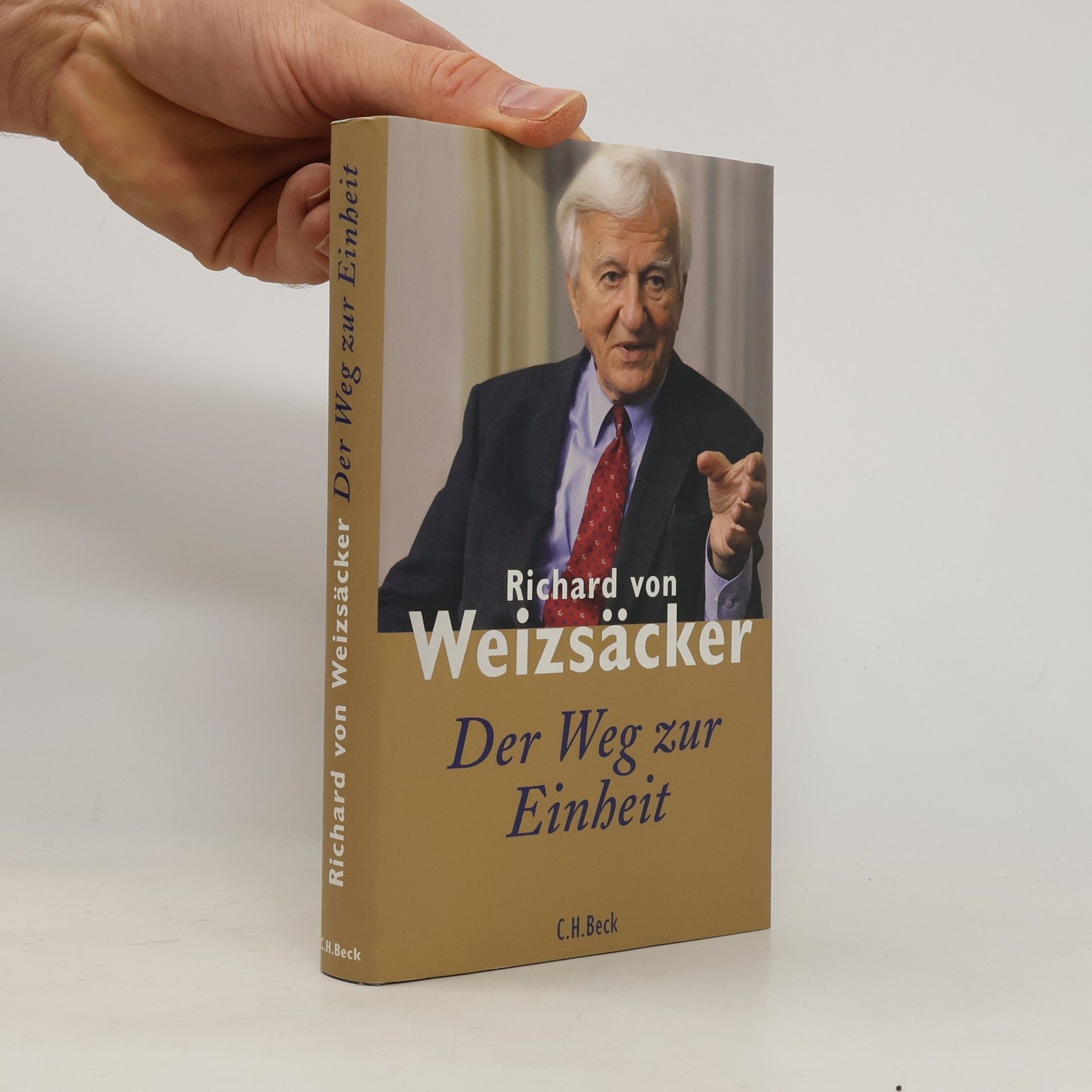 Richard von Weizsäcker Der Weg zur Einheit