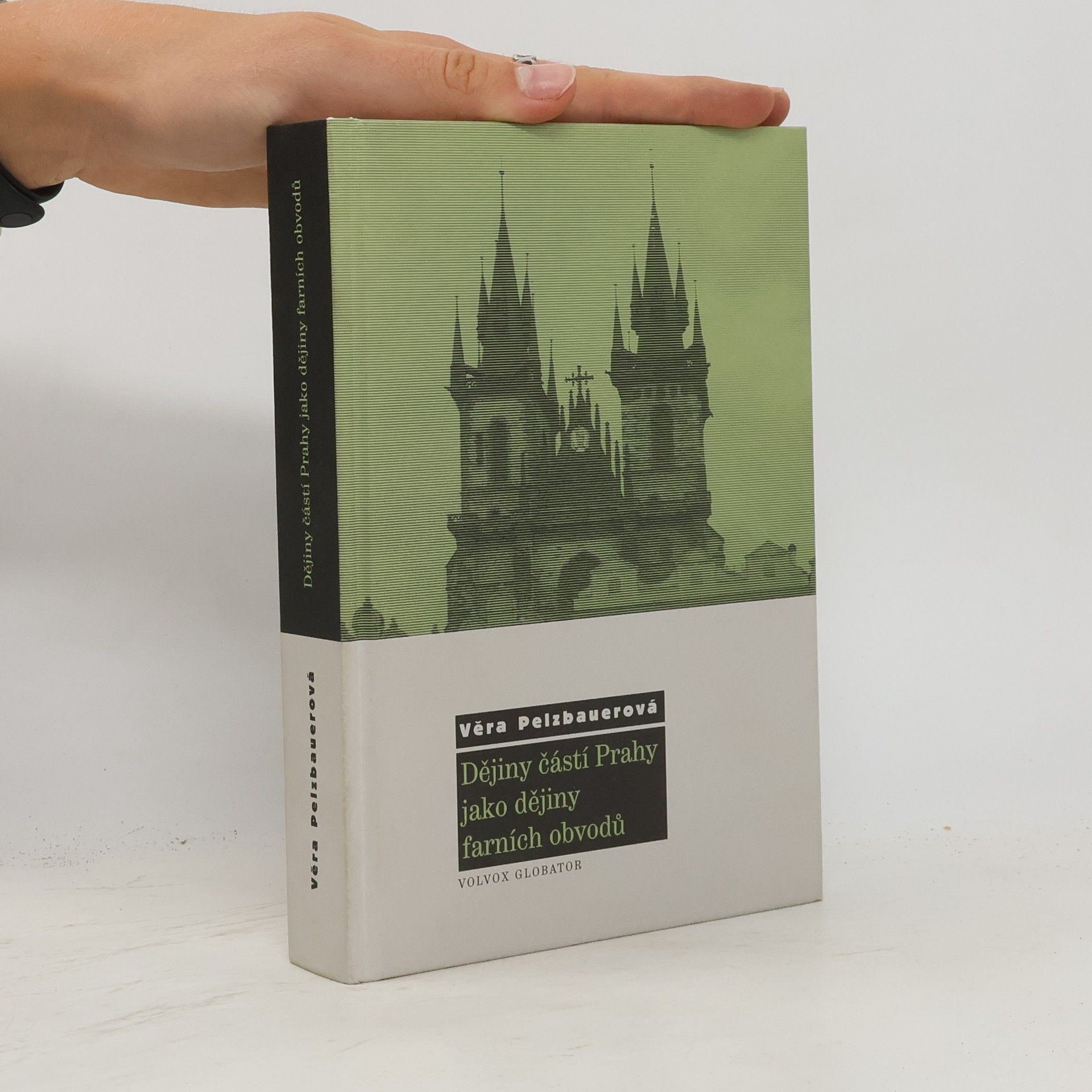 Věra Pelzbauerová Dějiny částí Prahy jako dějiny farních obvodů