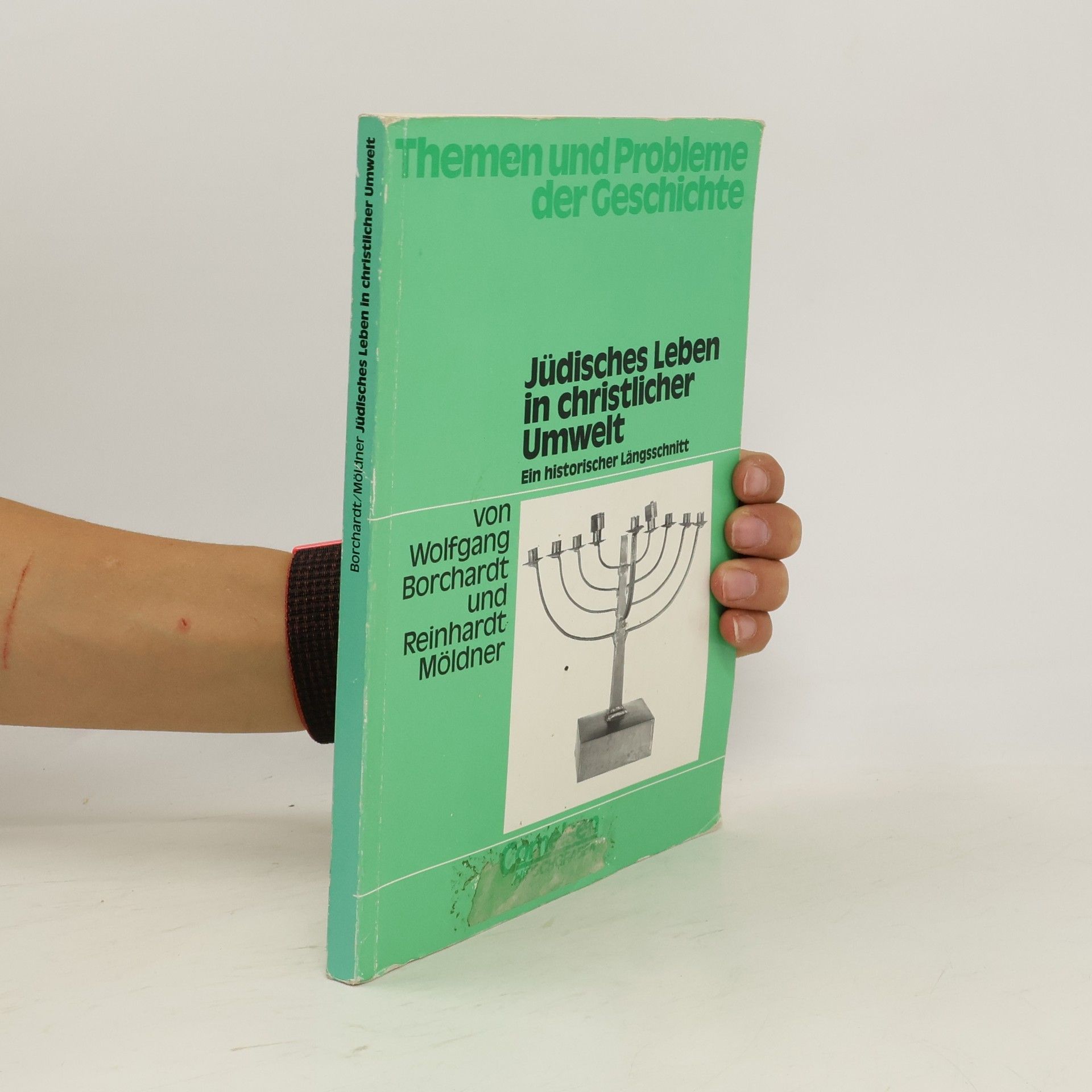 Wolfgang Borchardt Jüdisches Leben in christlicher Umwelt. Ein historischer Längsschnitt. Arbeitsheft