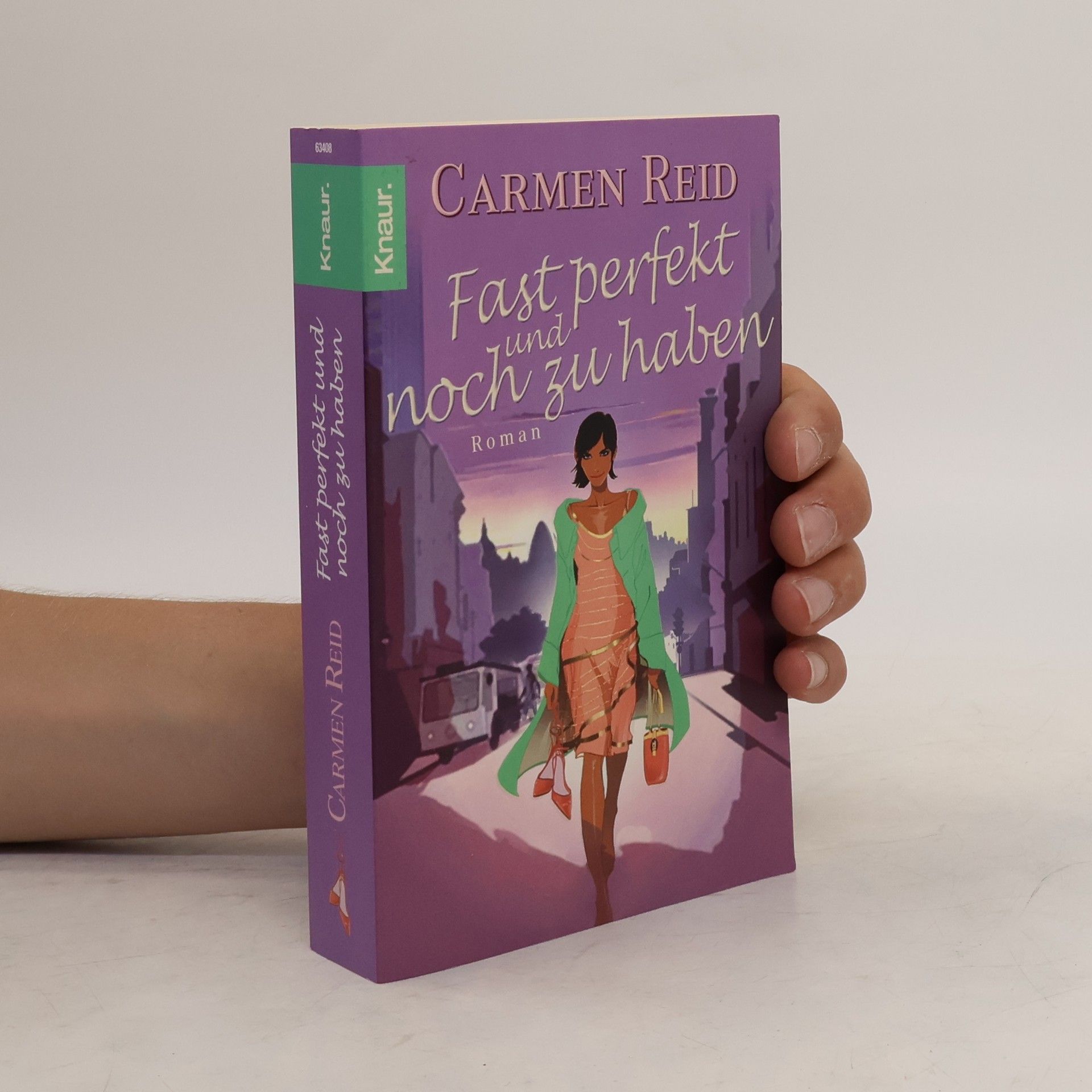 Carmen Reid Fast perfekt und noch zu haben : Roman