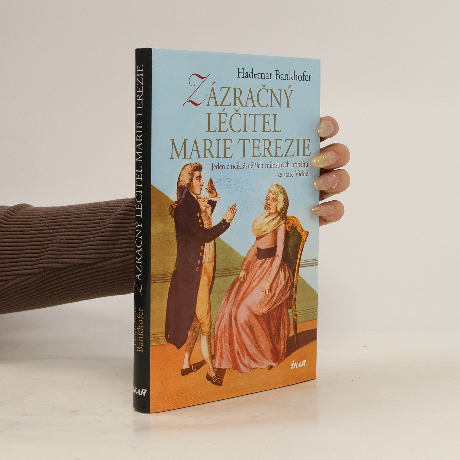 Hademar Bankhofer Zázračný léčitel císařovny Marie Terezie