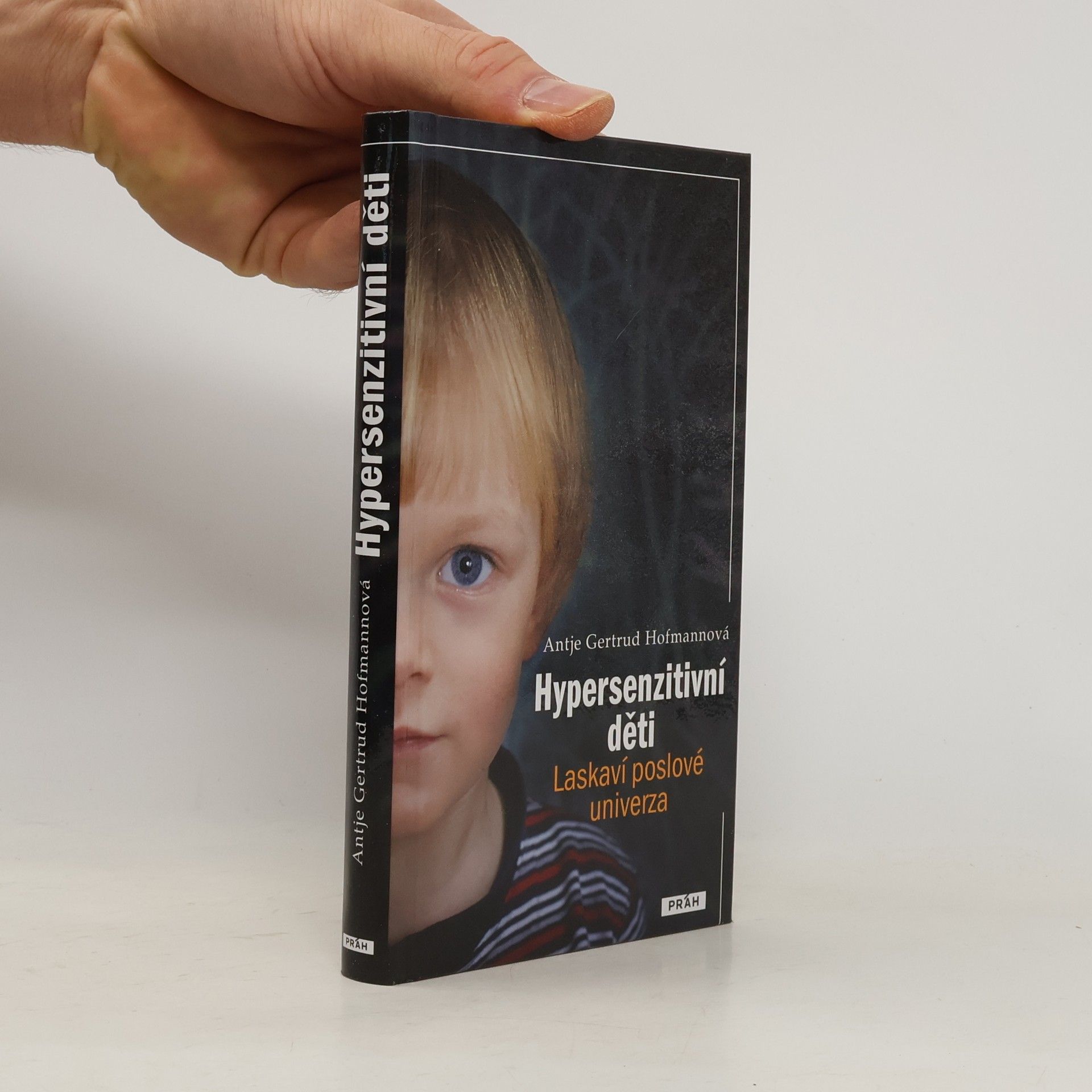 Antje Gertrud Hofmann Hypersenzitivní děti - laskaví poslové univerza