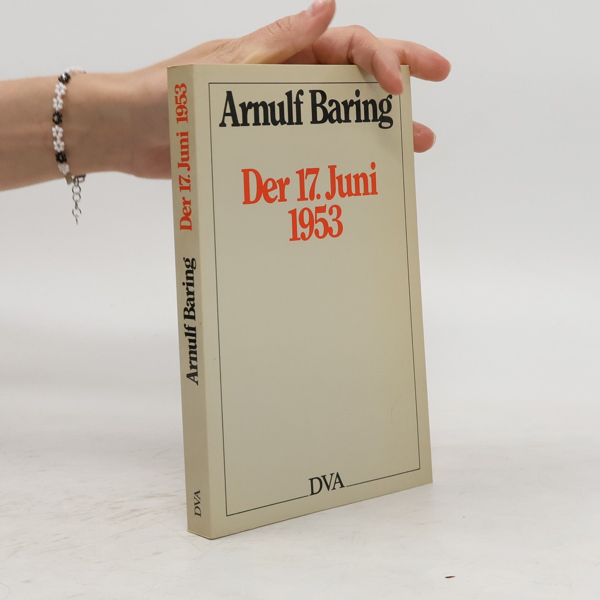 Arnulf Baring Der 17. [siebzehnte] Juni 1953