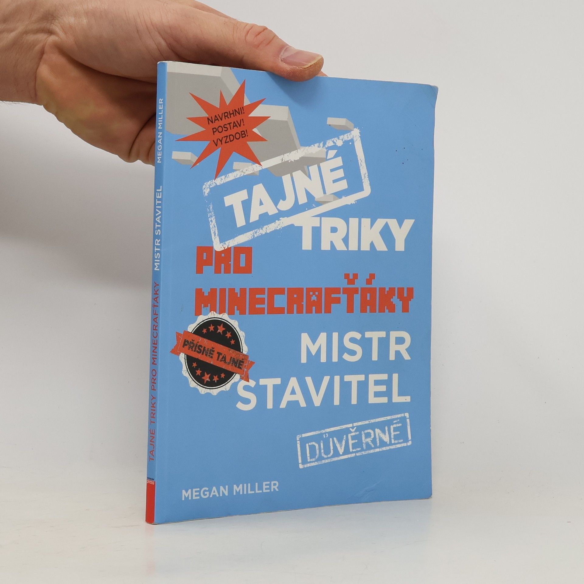 Megan Miller Tajné triky pro Minecrafťáky. Mistr stavitel