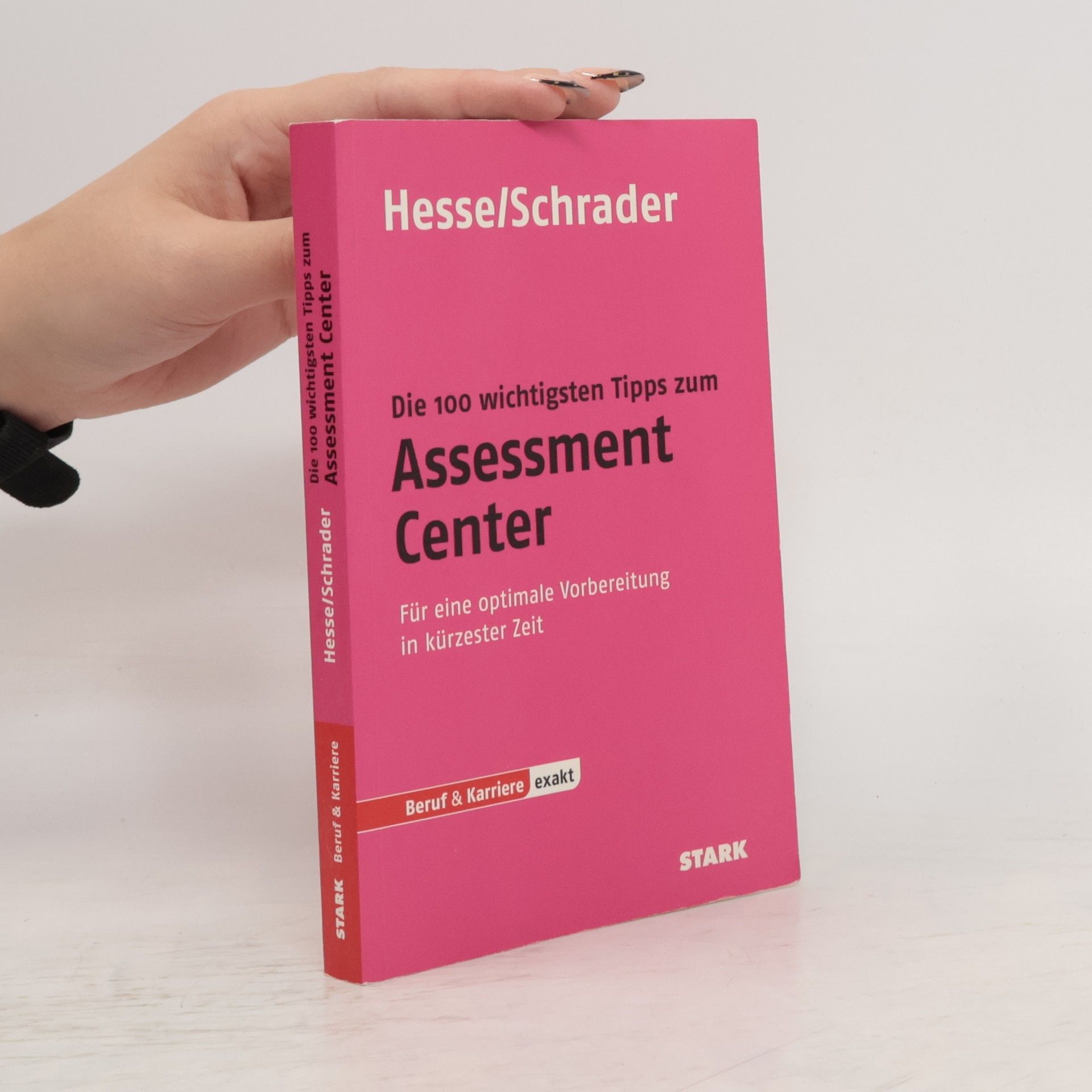 Jürgen Hesse Die 100 wichtigsten Tipps zum Assessment Center