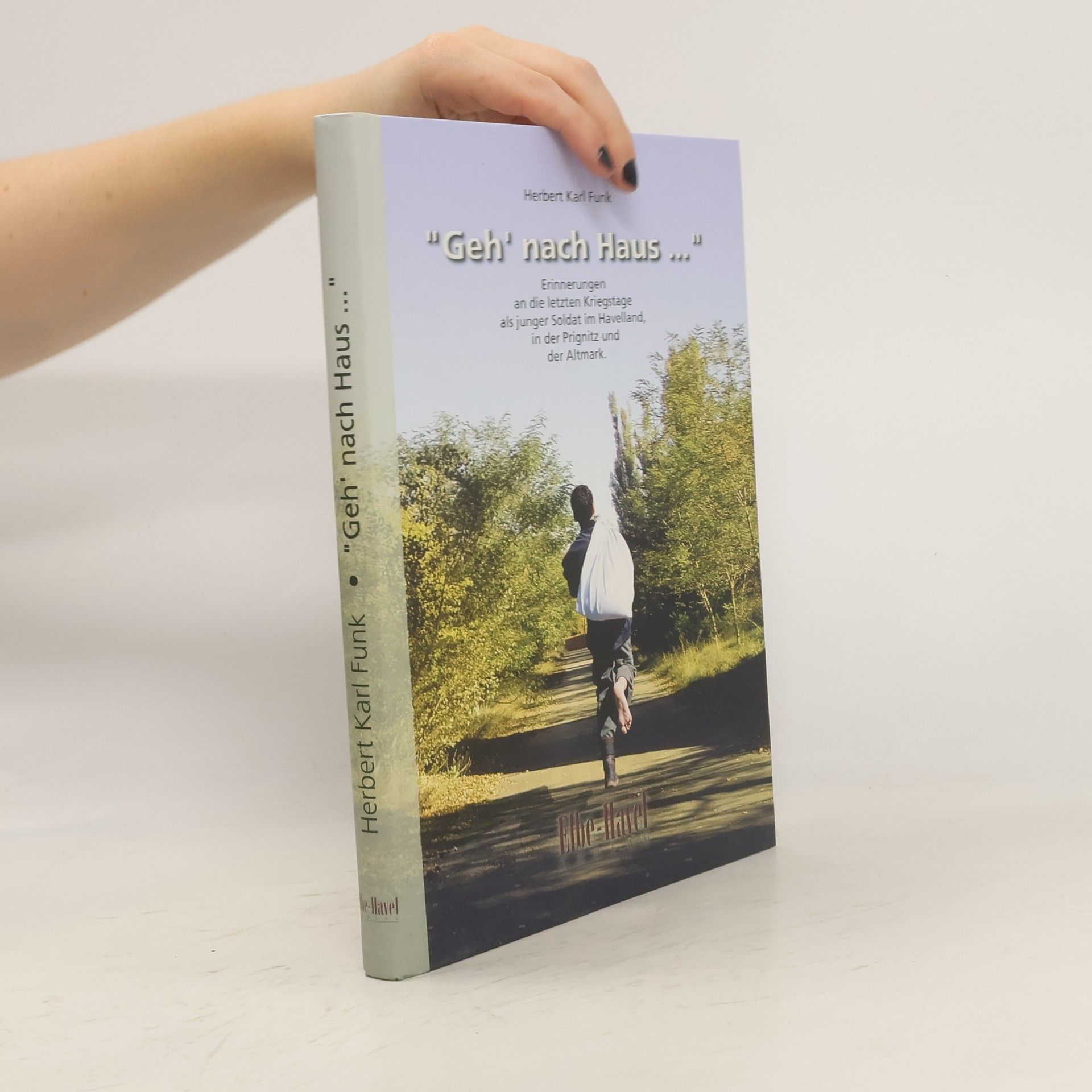 Herbert Karl Funk Geh' nach Haus ...
