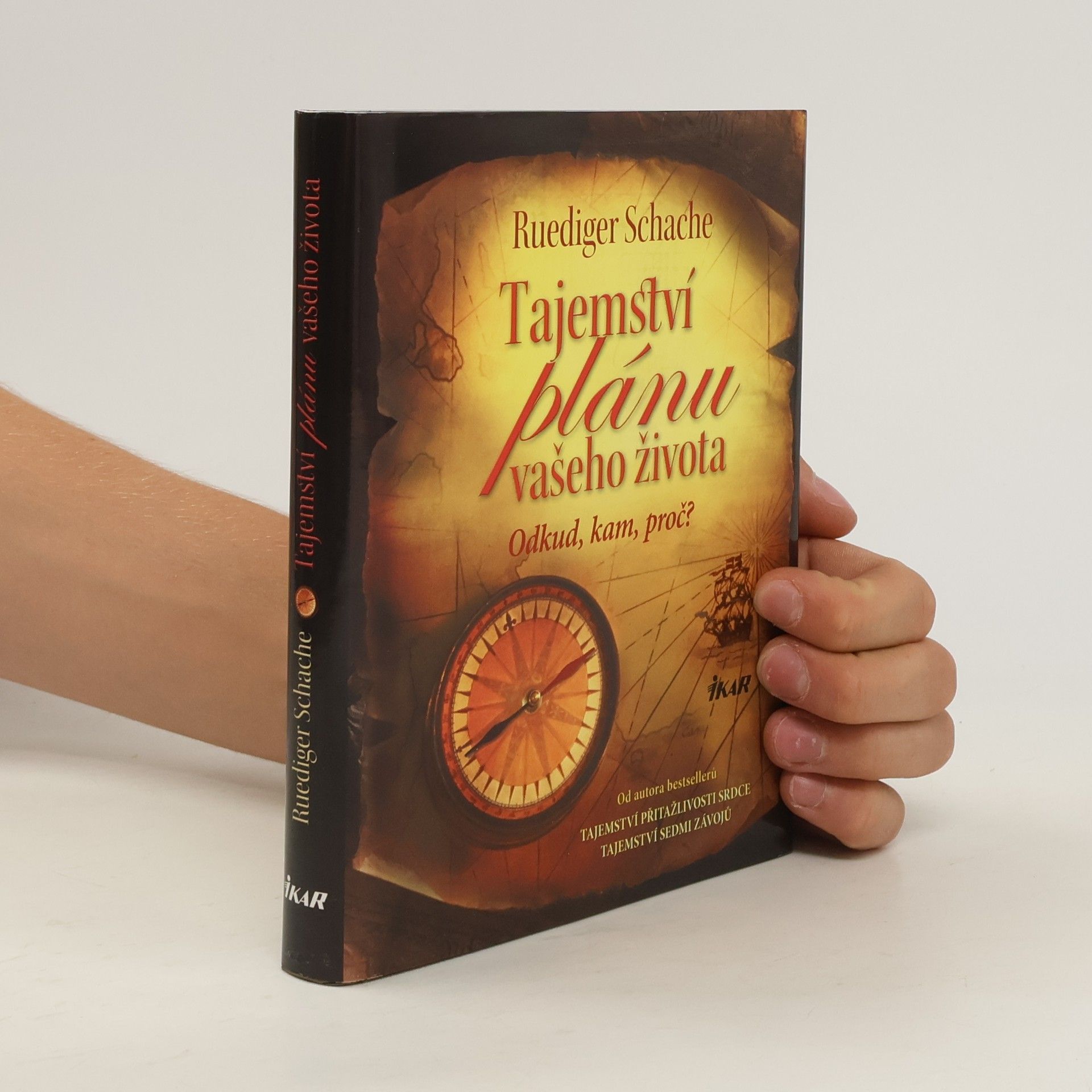 Ruediger Schache Tajemství plánu vašeho života. Odkud, kam, proč?
