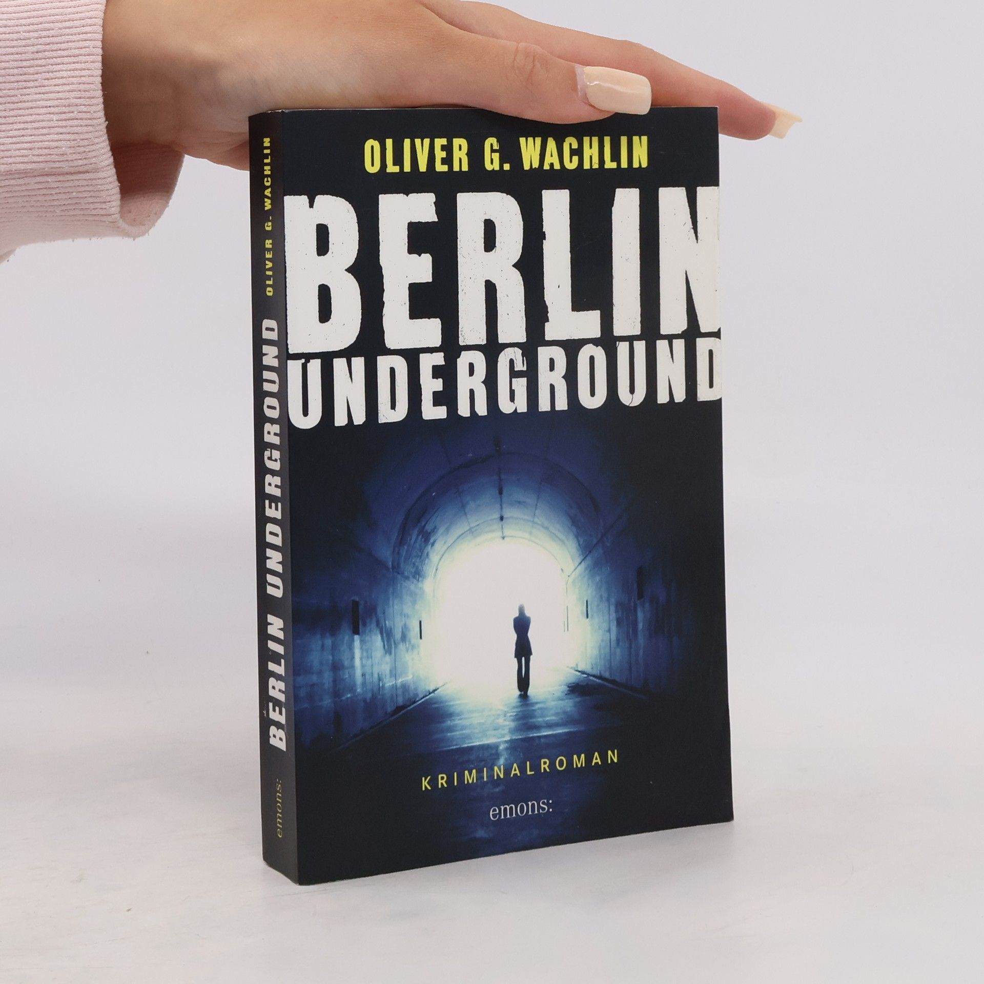 Oliver G. Wachlin Berlin Underground