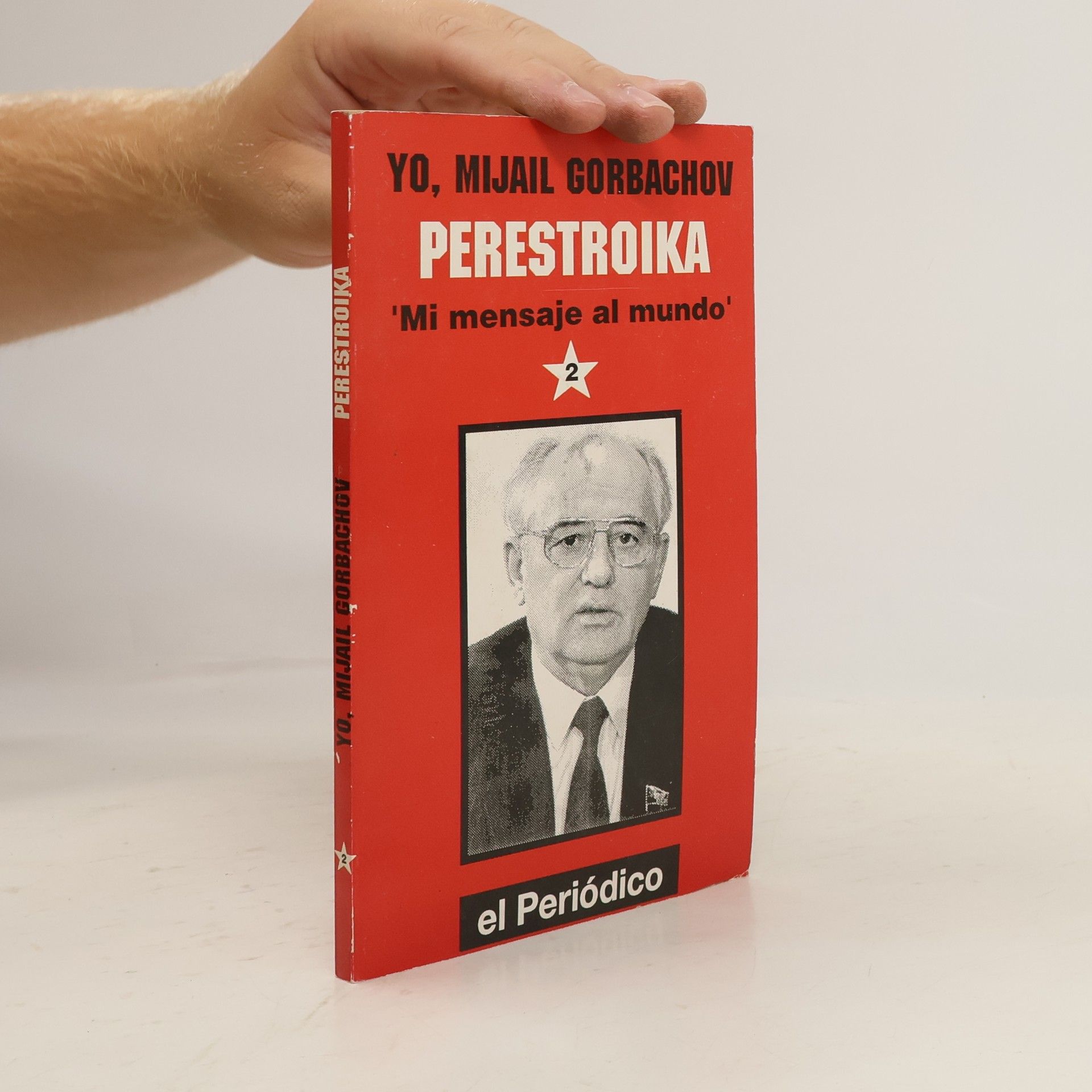 Michail Sergejevič Gorbačov Yo, Mijail Gorbachov Perestroika. Mi mensaje al mundo 2