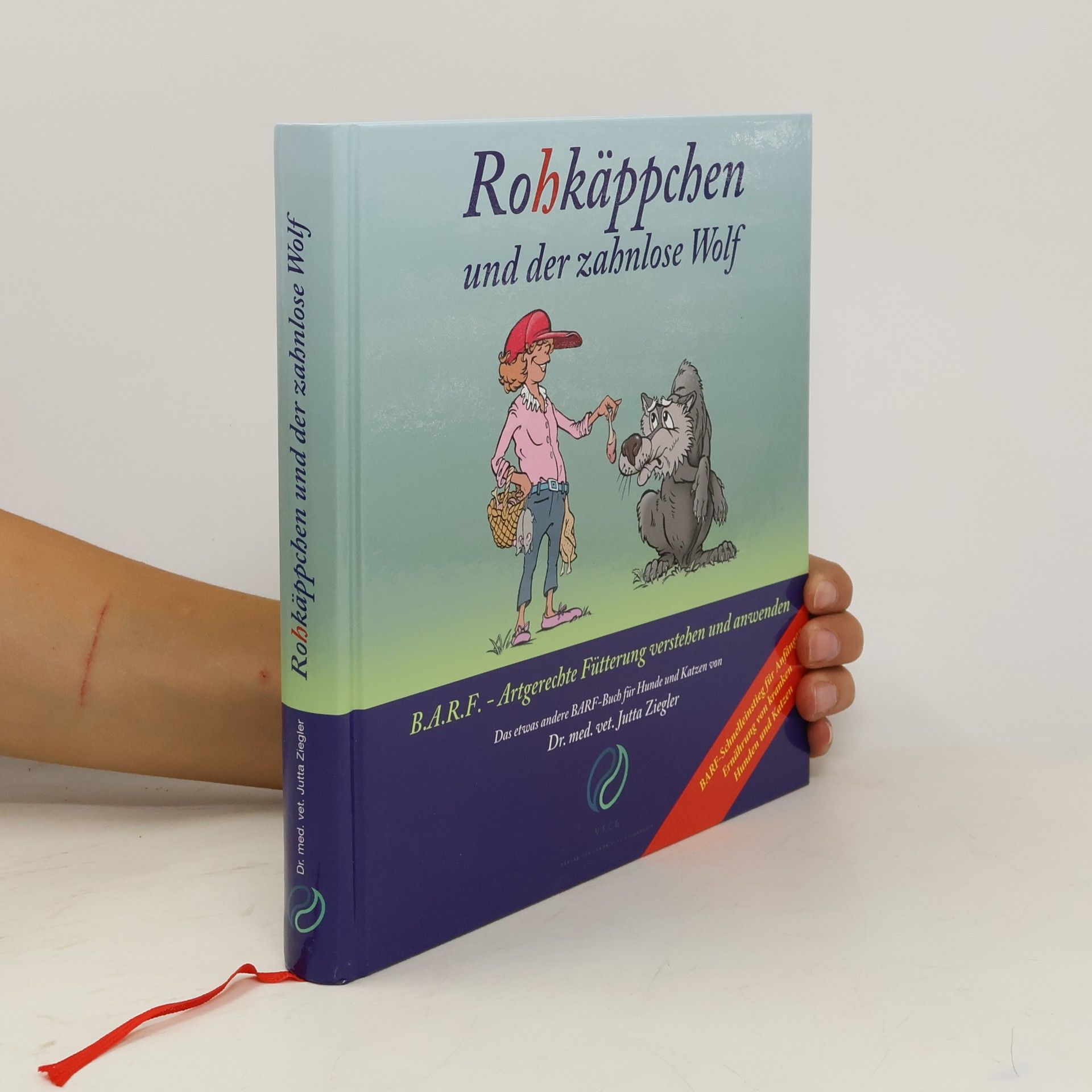 Jutta Ziegler Rohkäppchen und der zahnlose Wolf